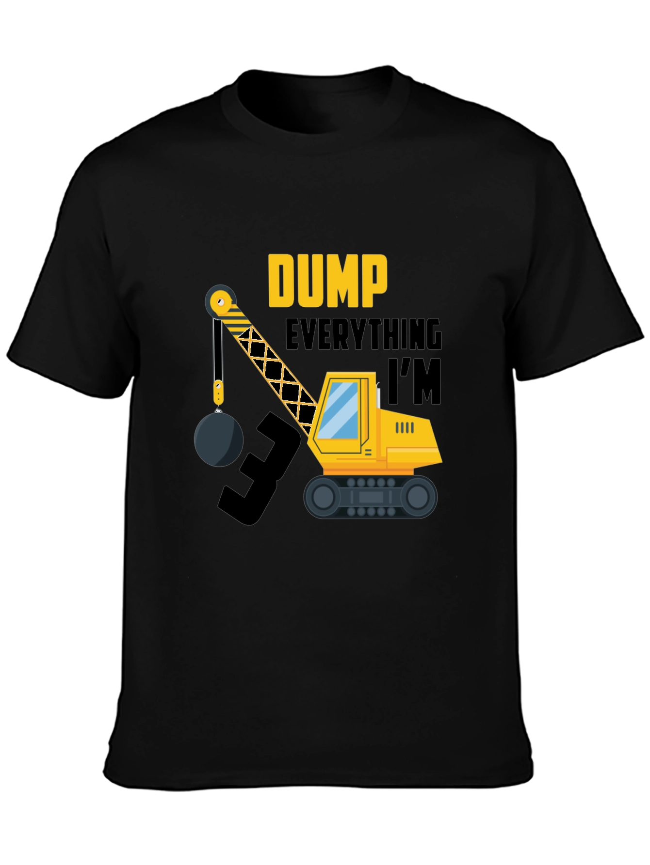 Dump Everything Im 3 T-Shirt