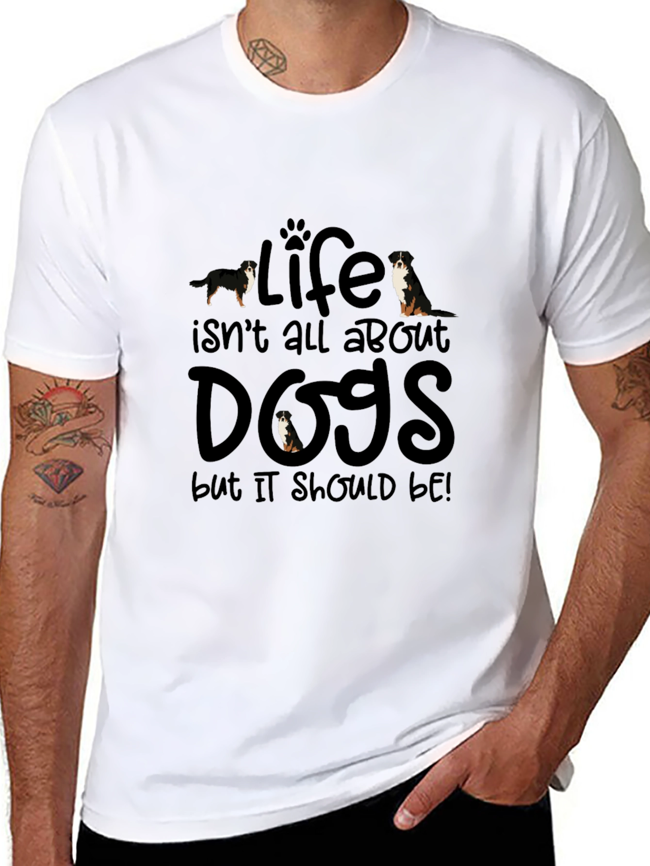 Life Isnt All About Dogs T-Shirt