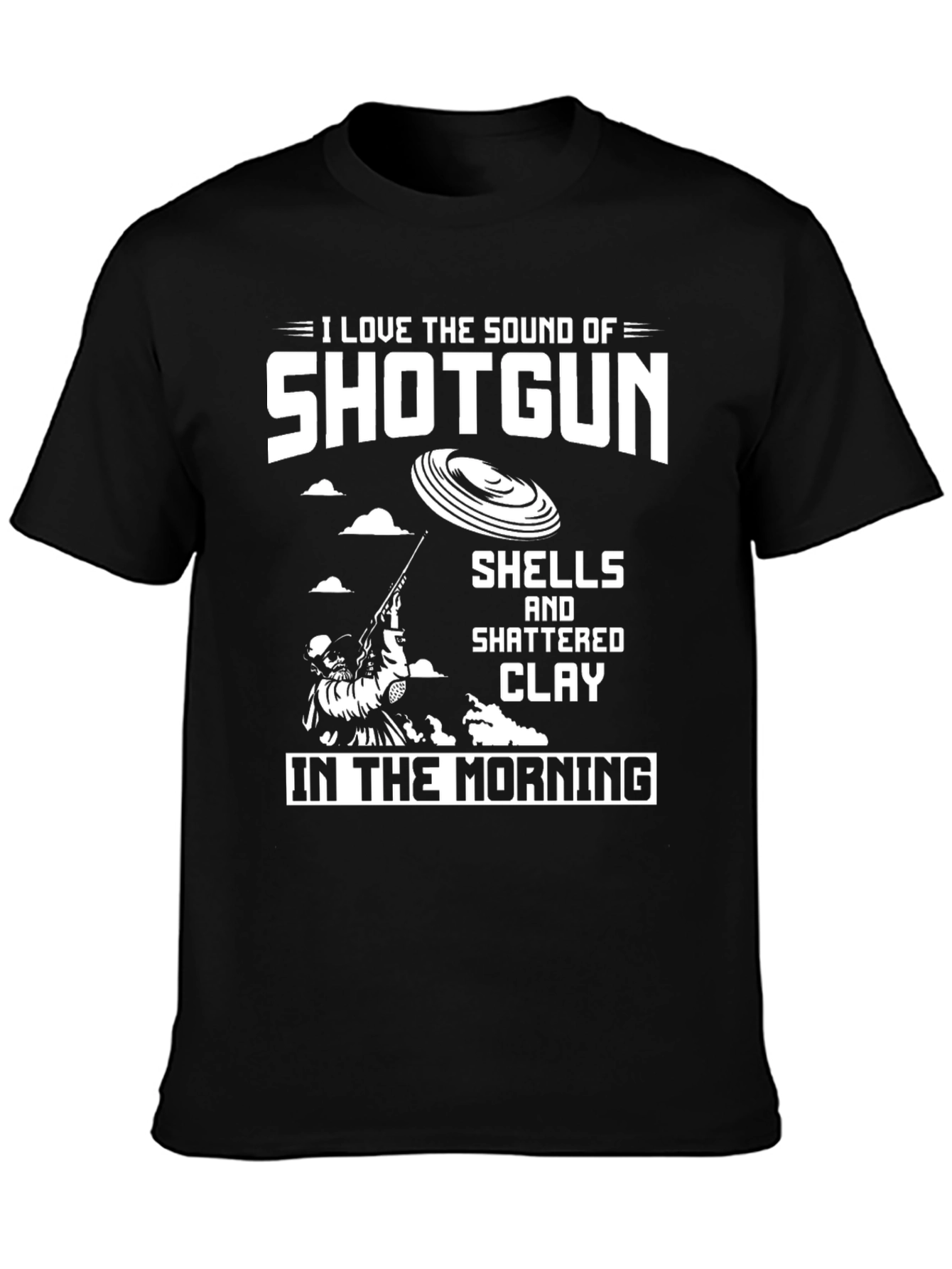 I Love The Sound of Shotgun T-Shirt