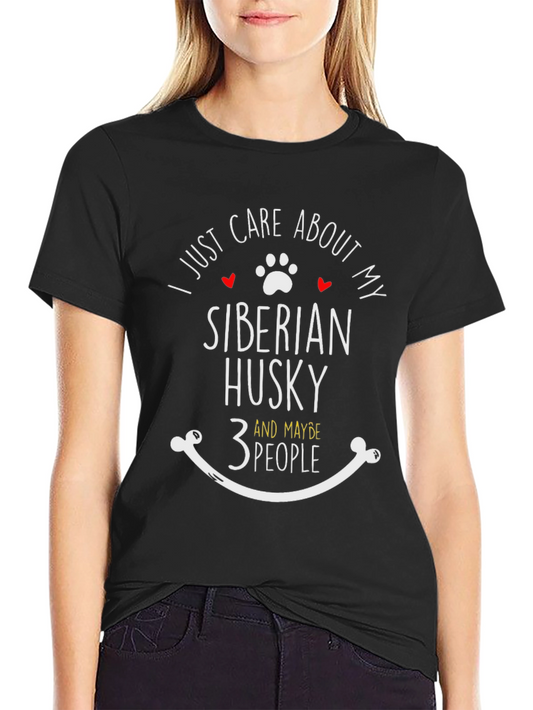 Siberian Husky Lover T-Shirt - Care About My Dog