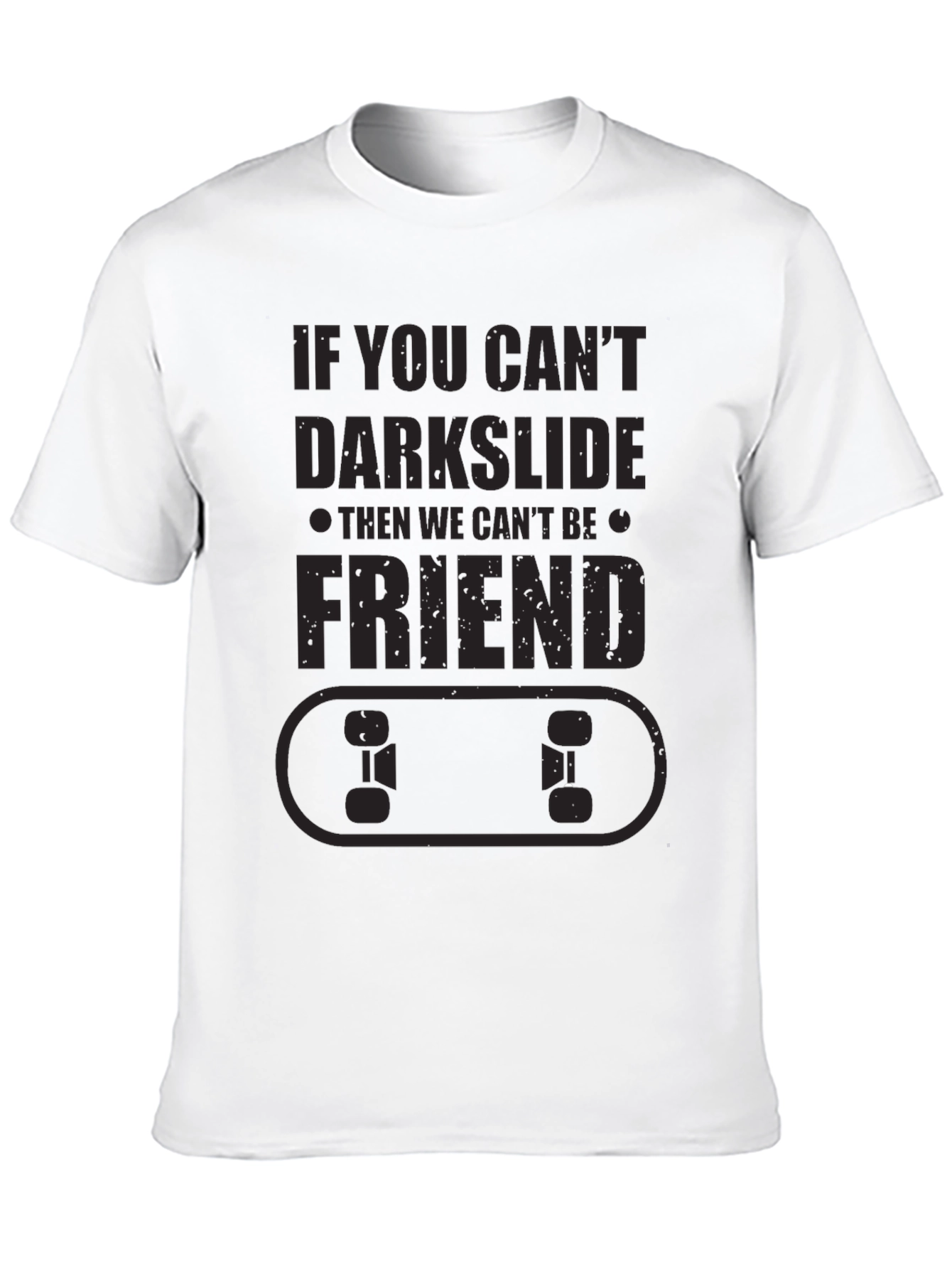 Darkslide T-Shirt - Skater Humor Tee
