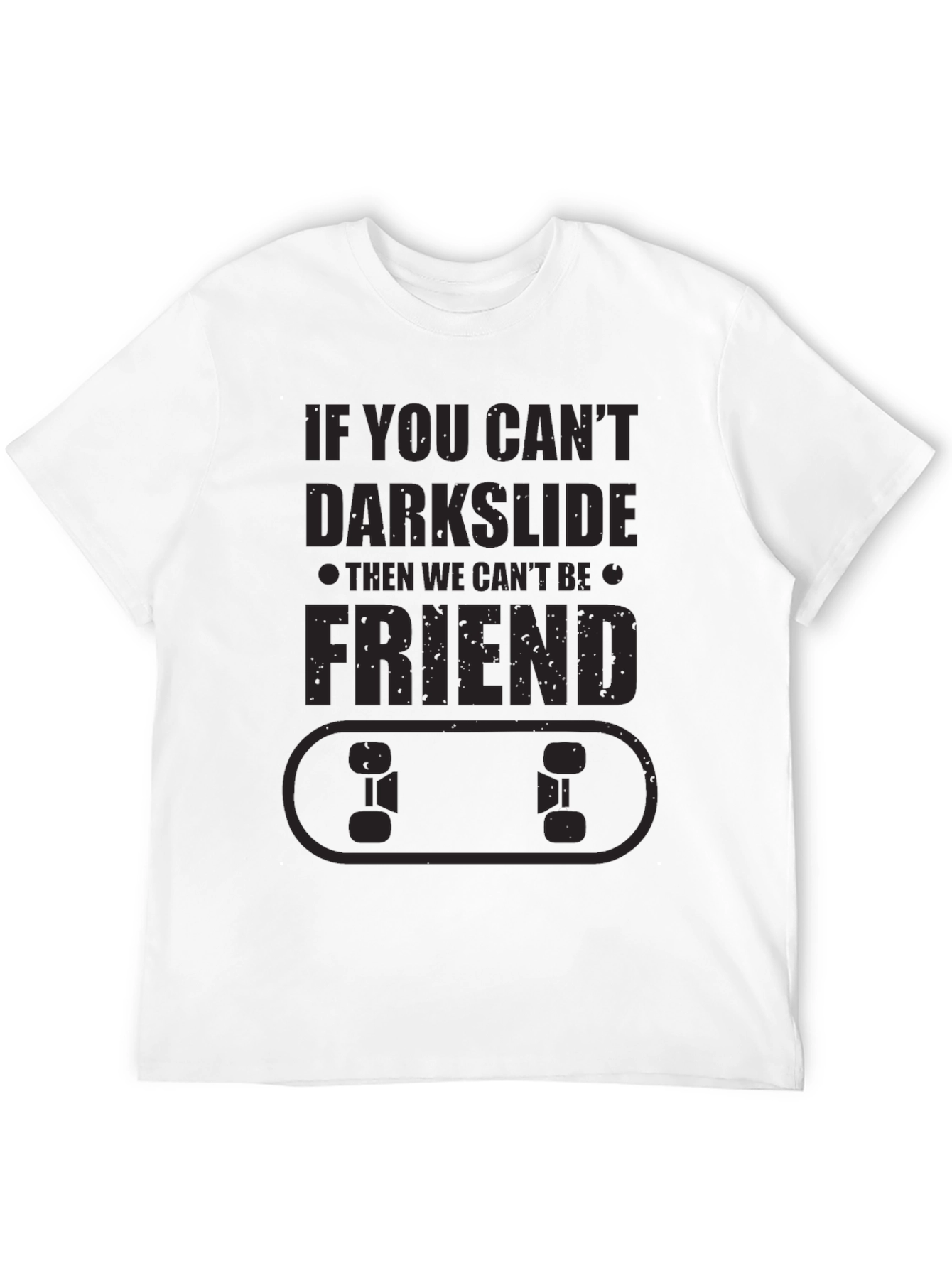 Darkslide T-Shirt - Skater Humor Tee