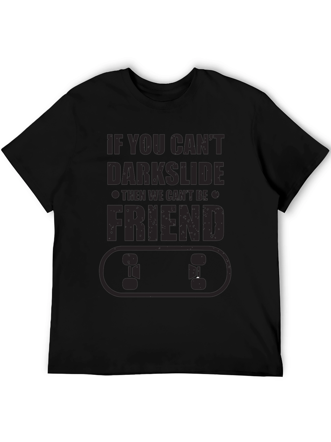 Darkslide T-Shirt - Skater Humor Tee