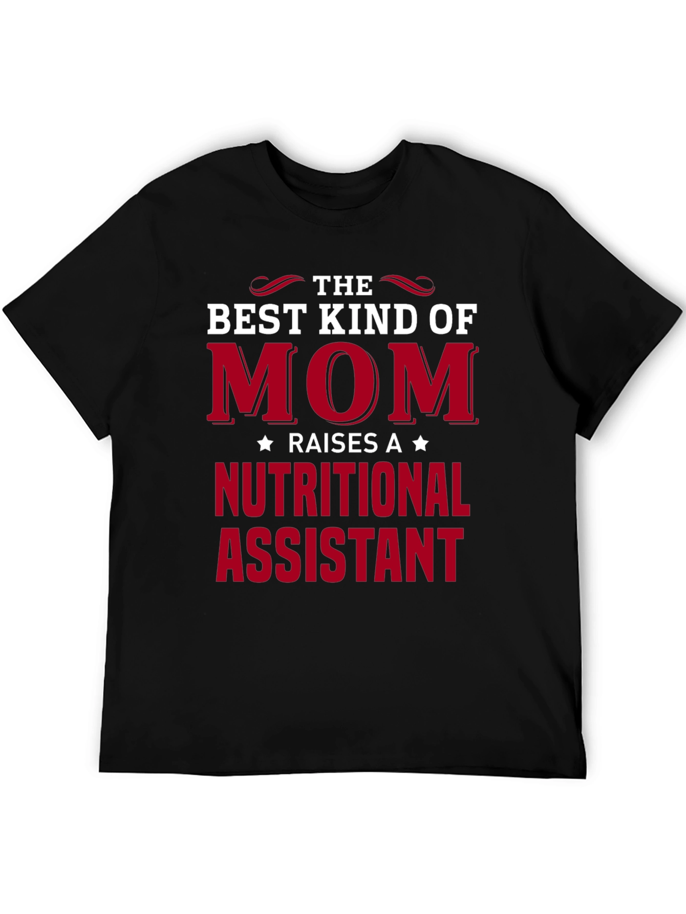 Best Kind of Mom Nutritional Assistant T-Shirt