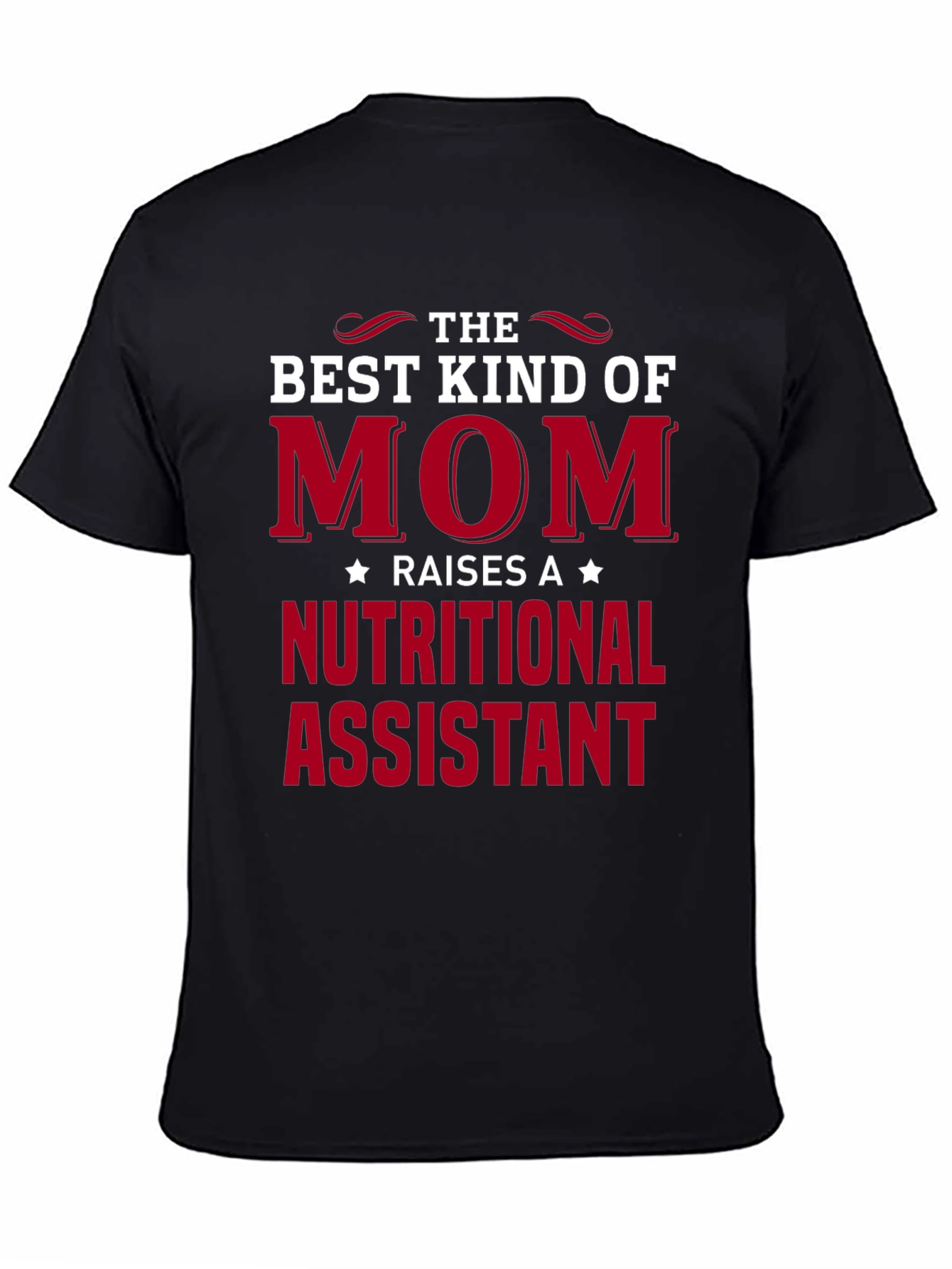 Best Kind of Mom Nutritional Assistant T-Shirt