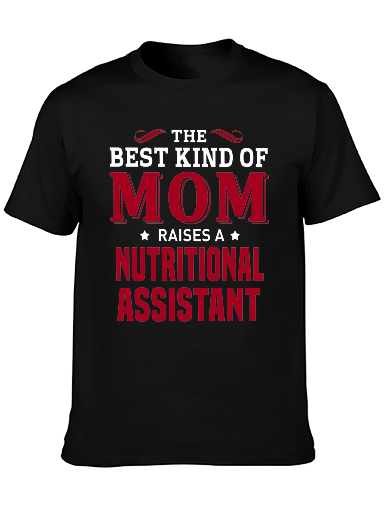 Best Kind of Mom Nutritional Assistant T-Shirt