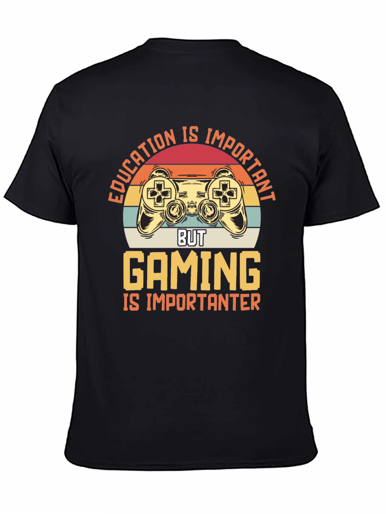 Gaming Is Importanter Graphic Tee