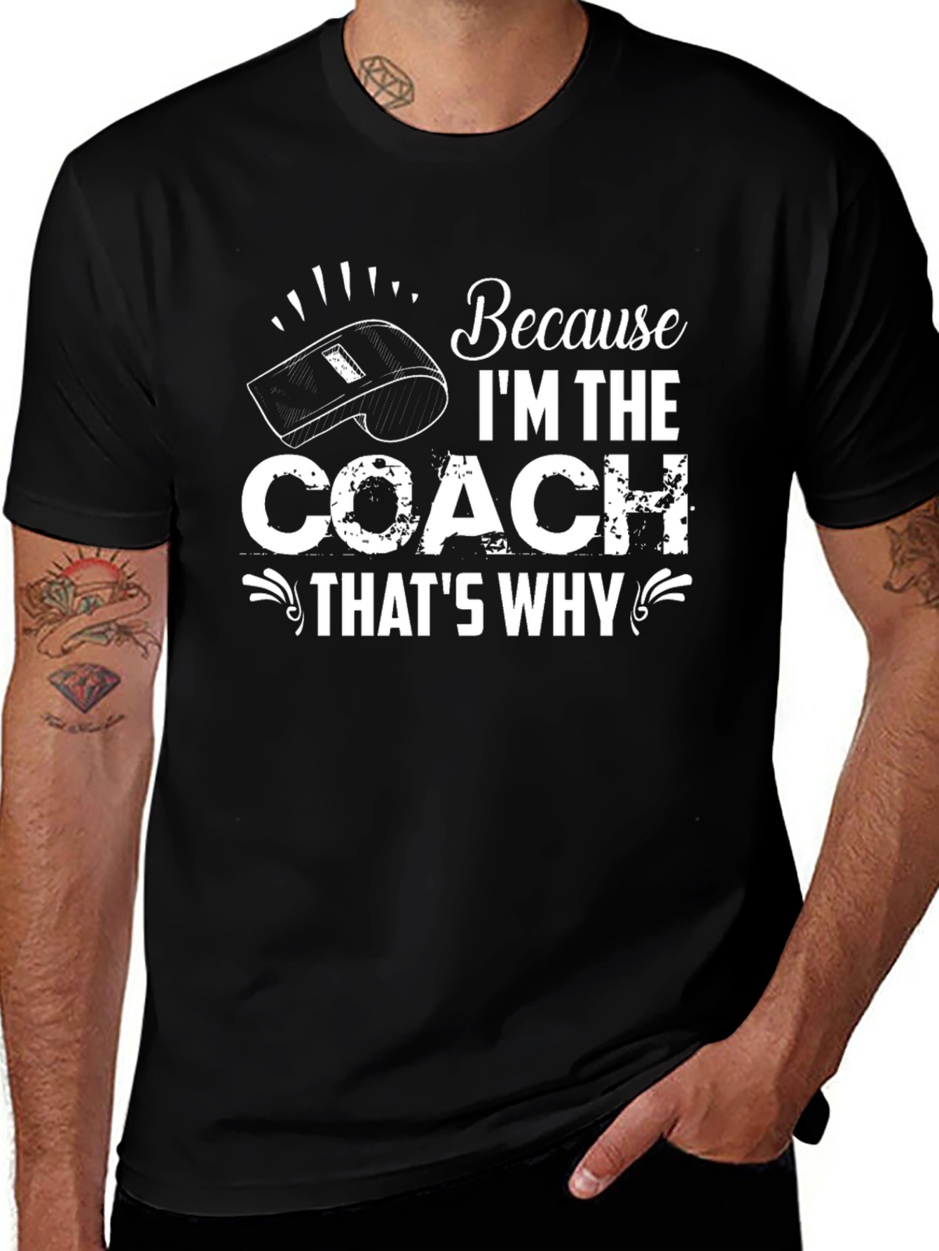 Because Im the Coach Thats Why T-Shirt