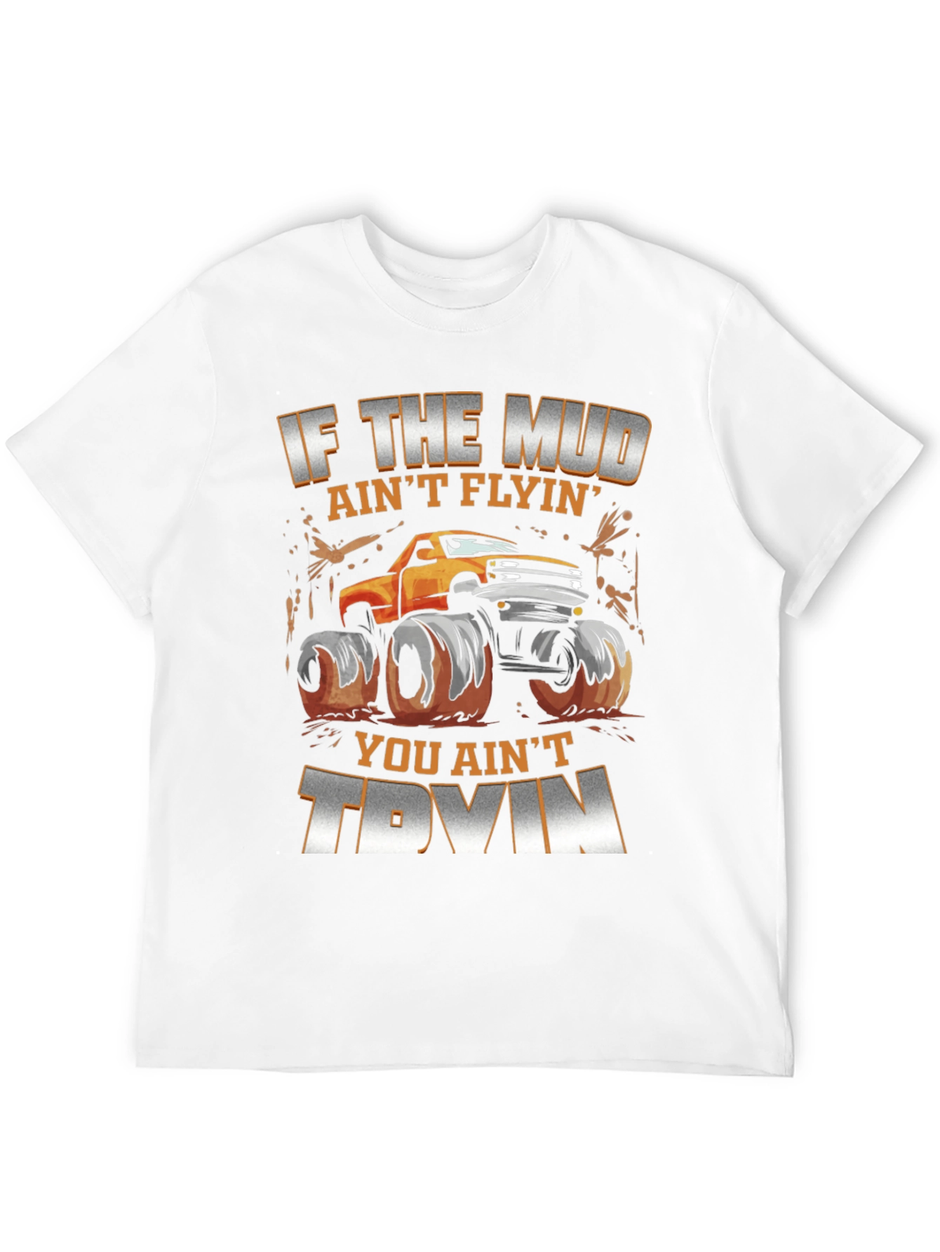 Mud Flyin Monster Truck Graphic T-Shirt