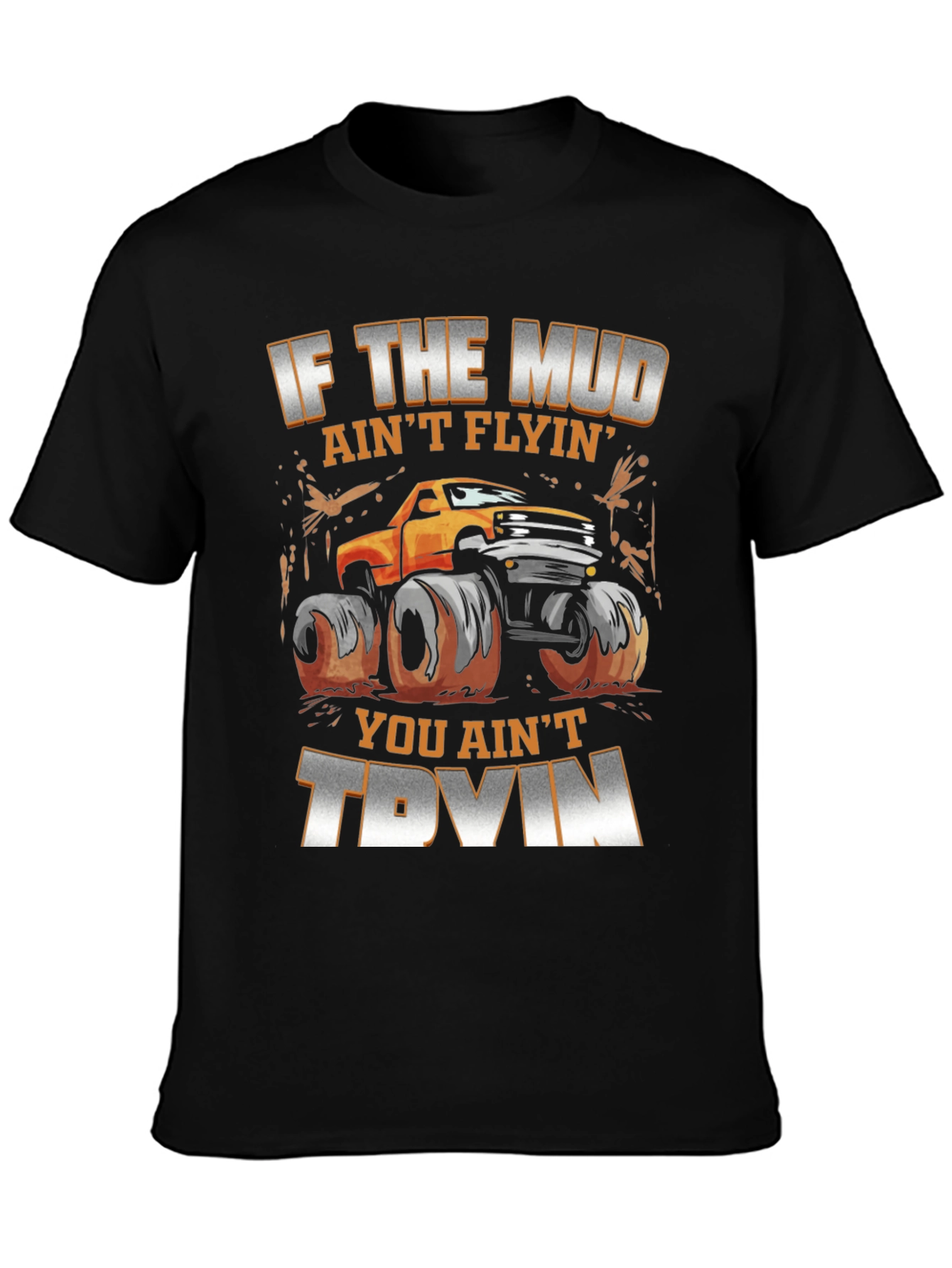 Mud Flyin Monster Truck Graphic T-Shirt