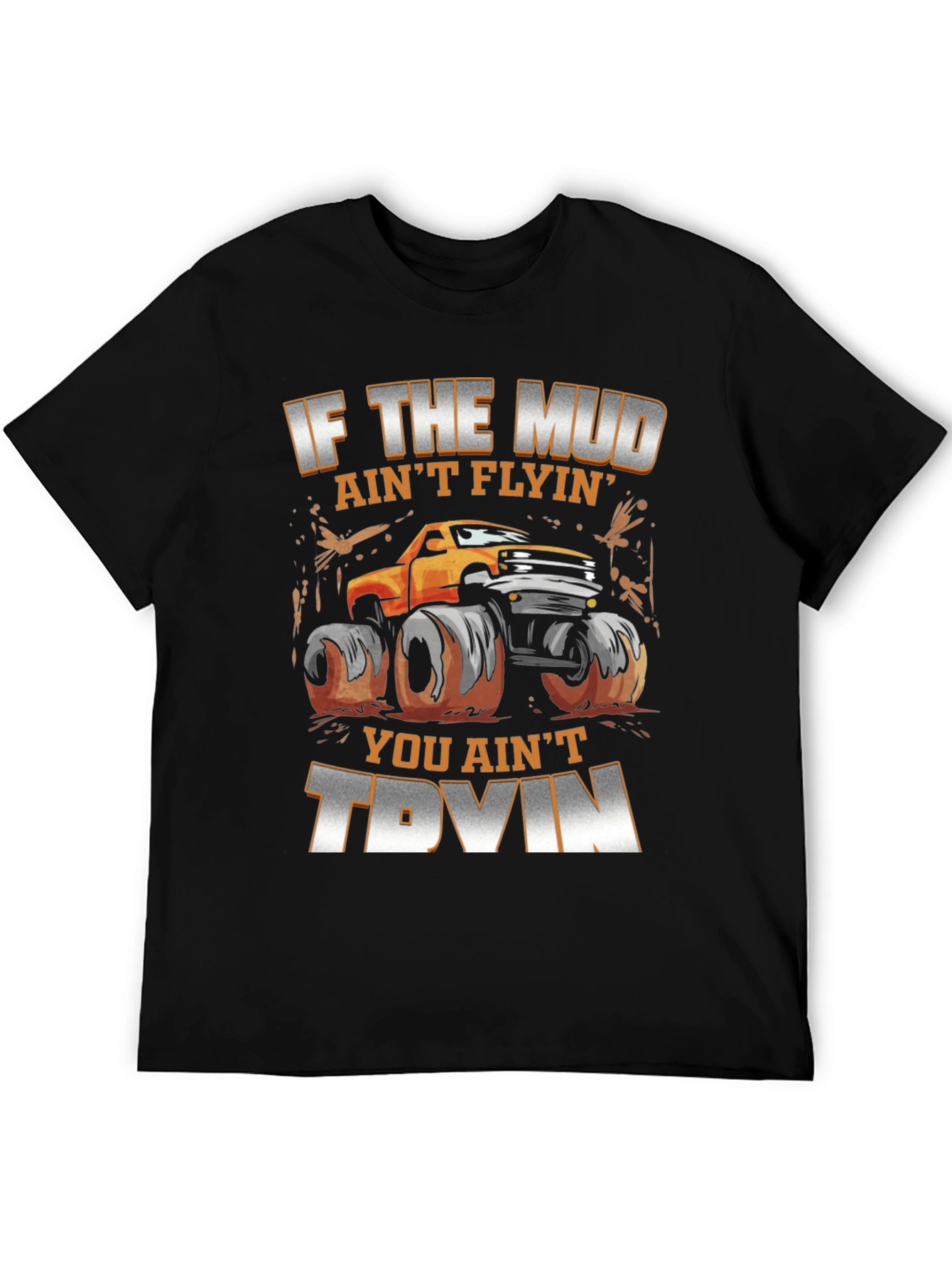 Mud Flyin Monster Truck Graphic T-Shirt