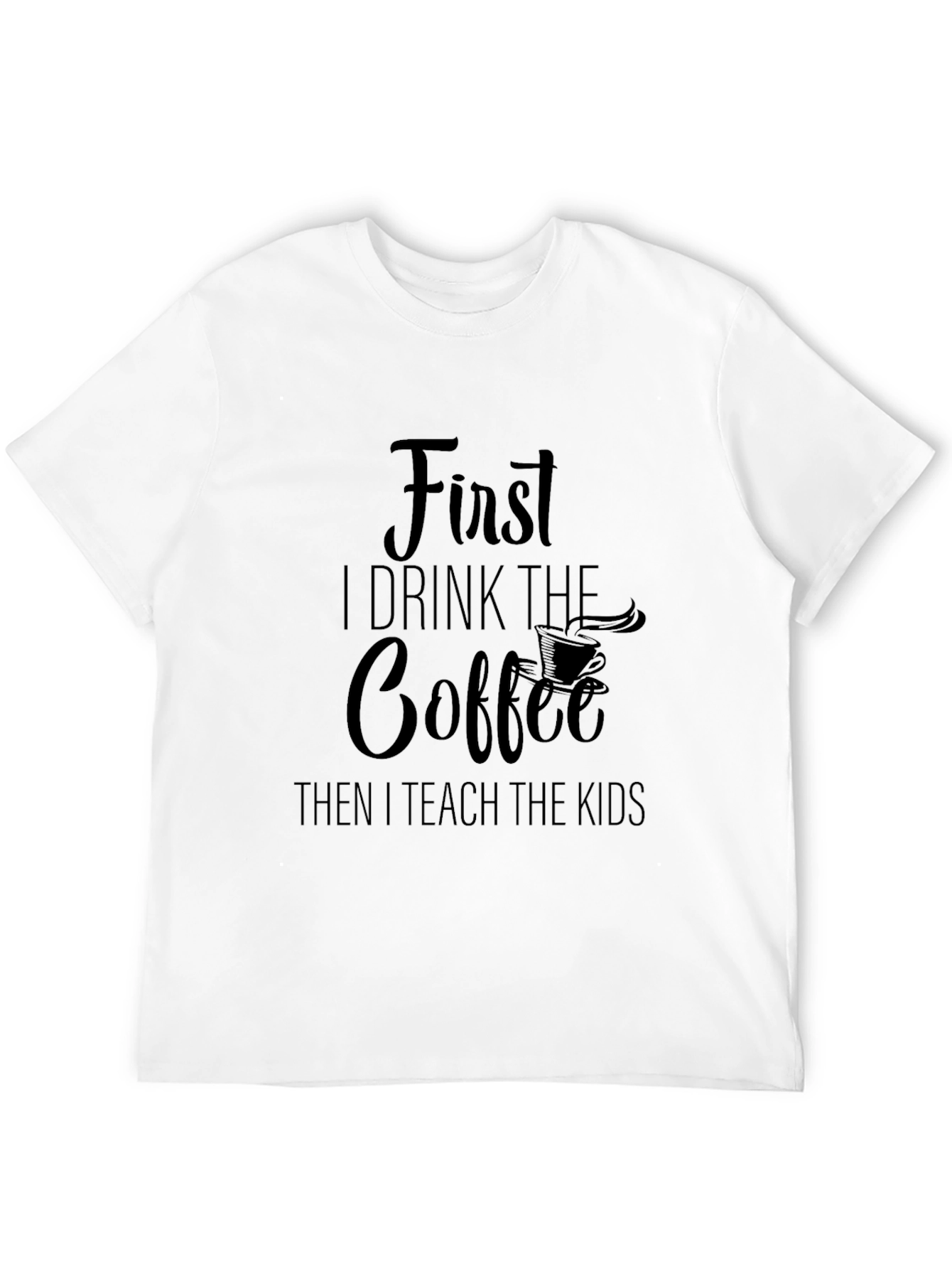 First Coffee Then Kids Black Graphic Tee
