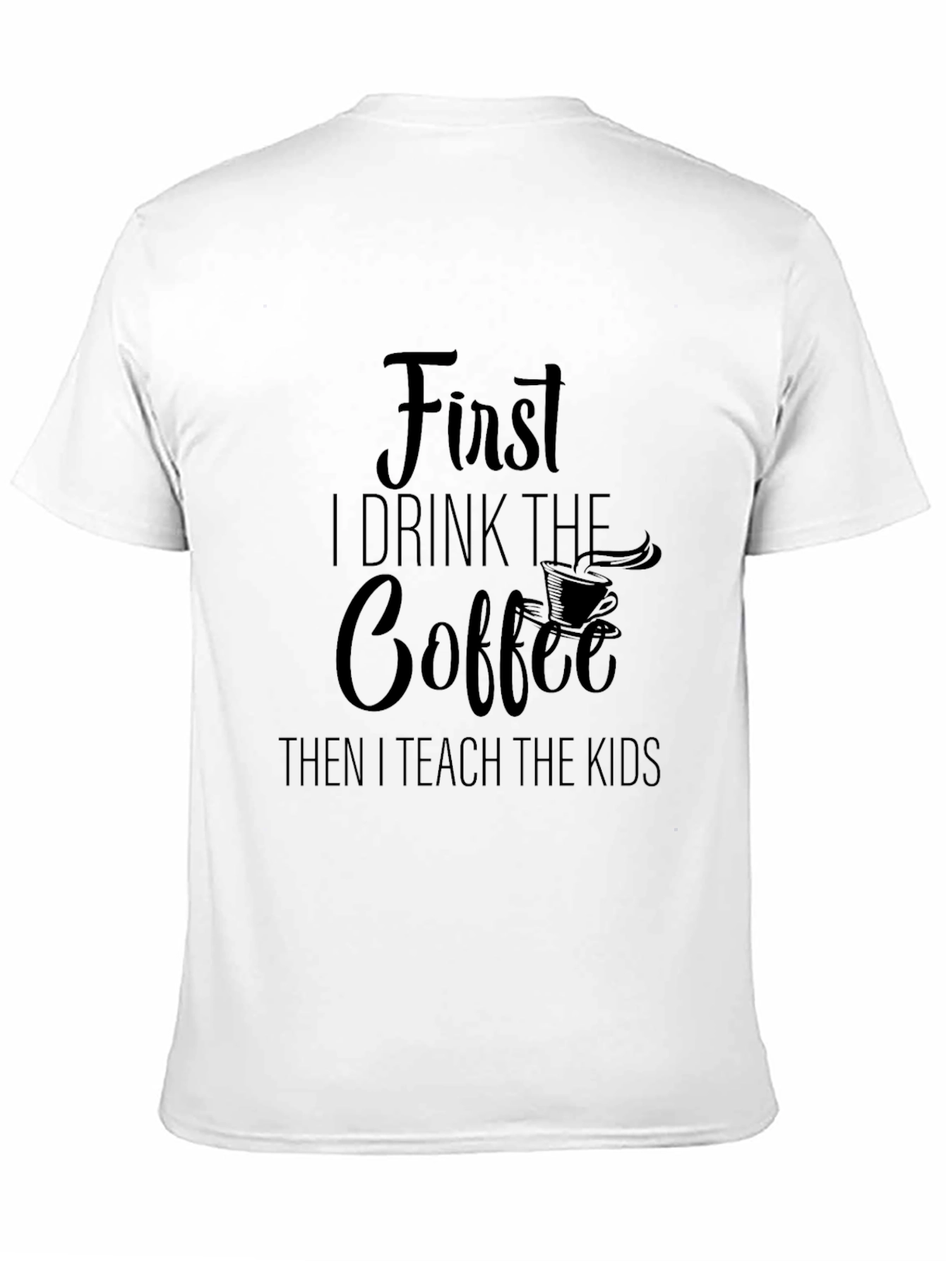 First Coffee Then Kids Black Graphic Tee
