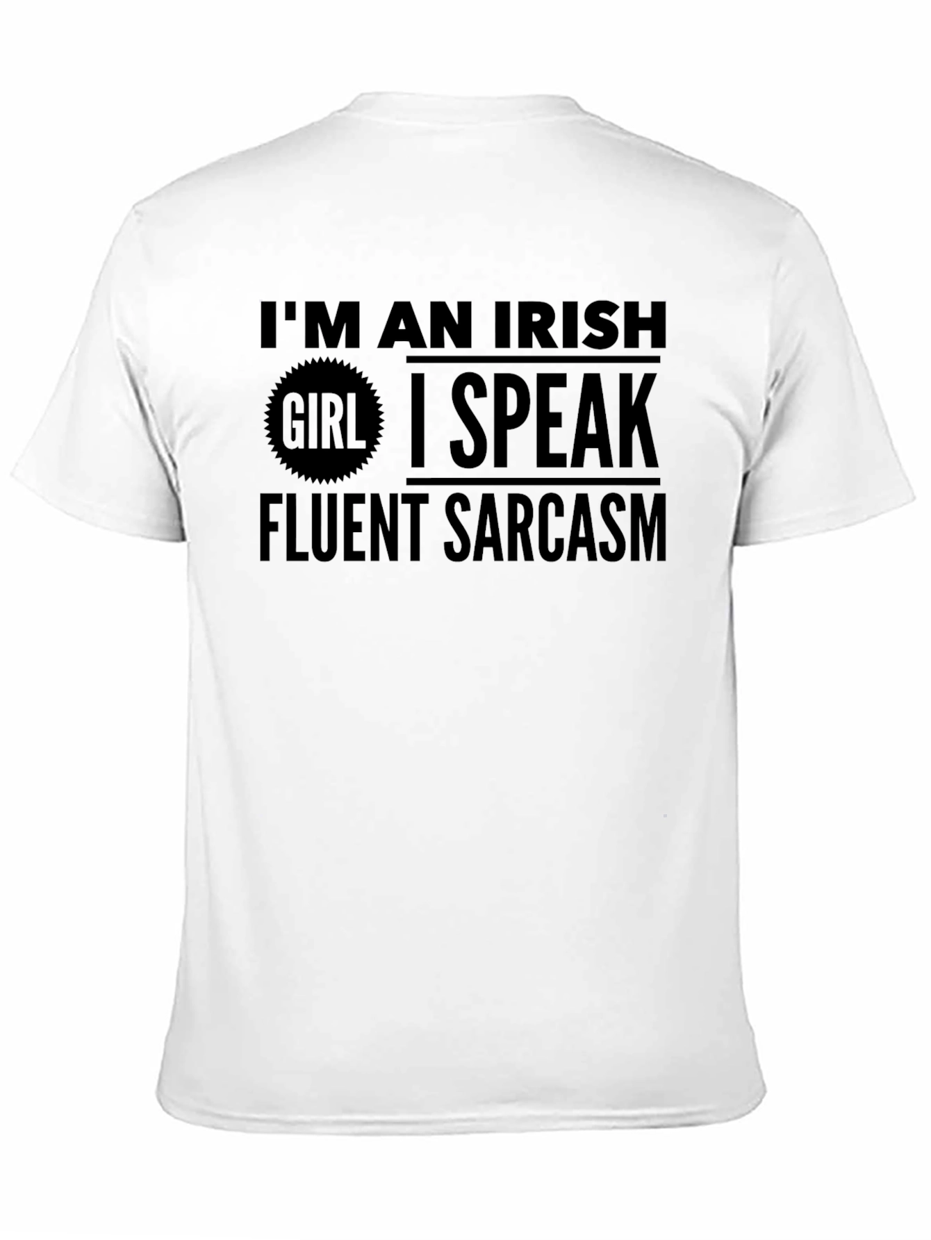 Irish Girl Fluent Sarcasm Graphic Tee