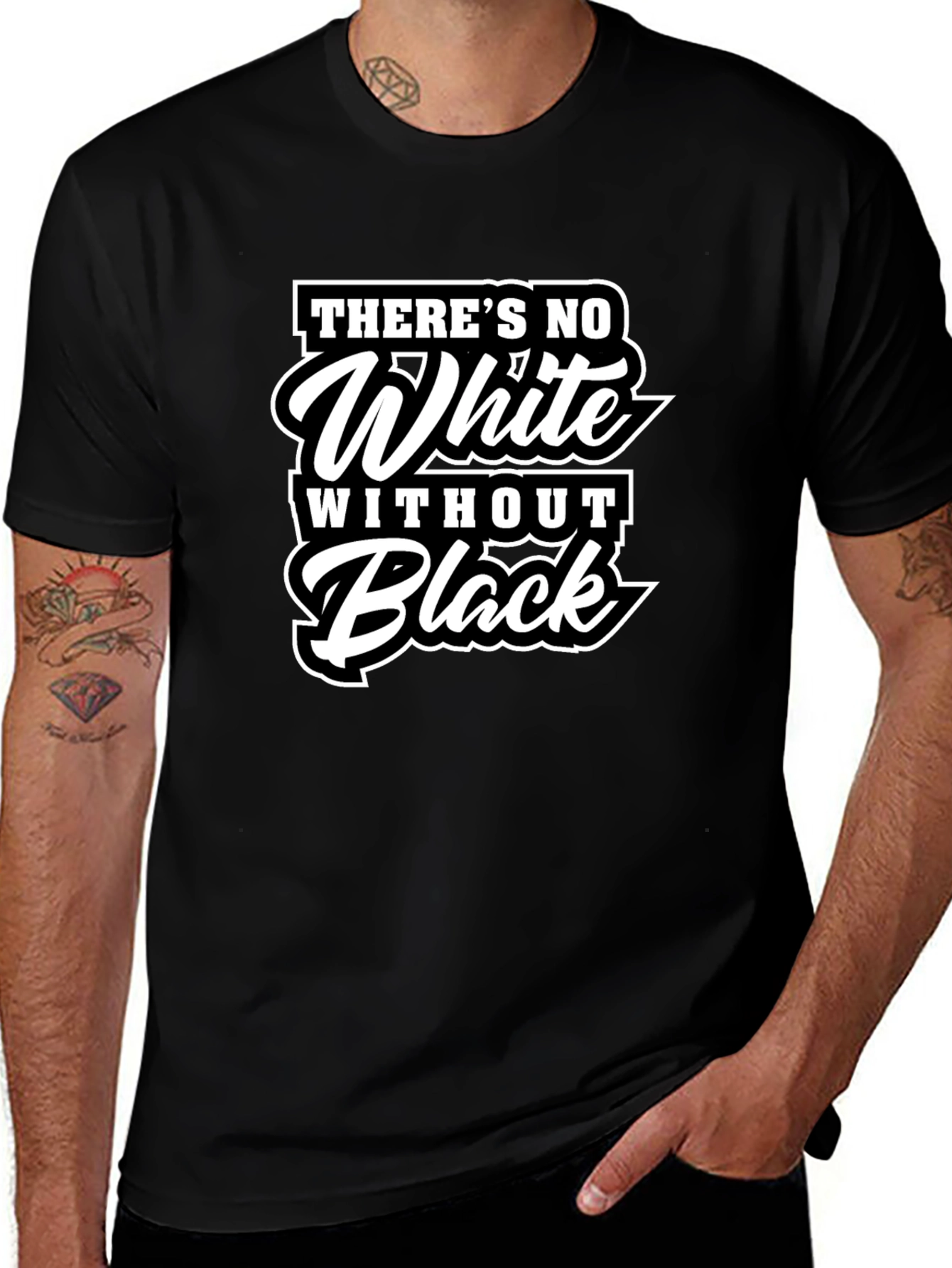 Theres No White Without Black Graphic T-Shirt
