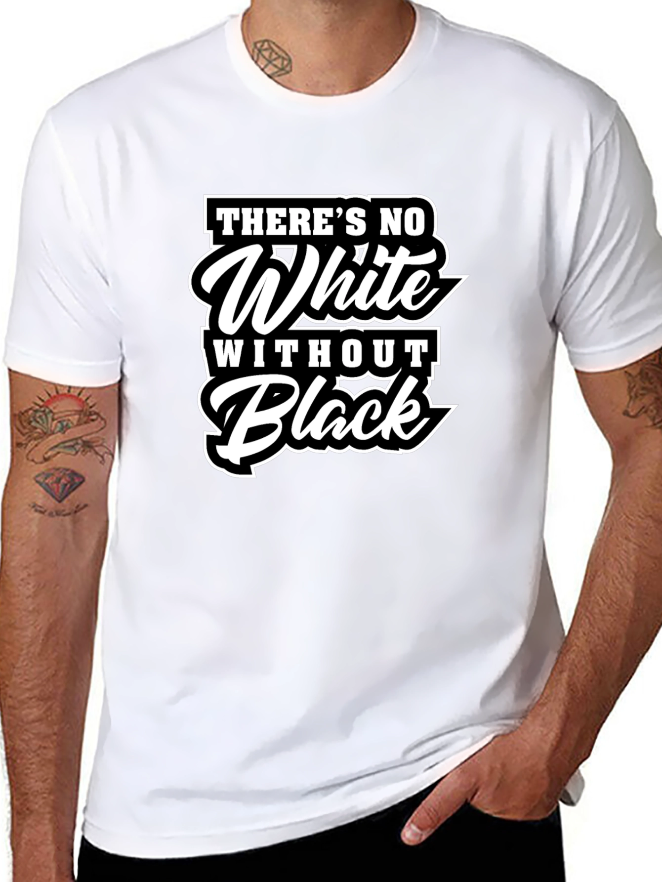 Theres No White Without Black Graphic T-Shirt