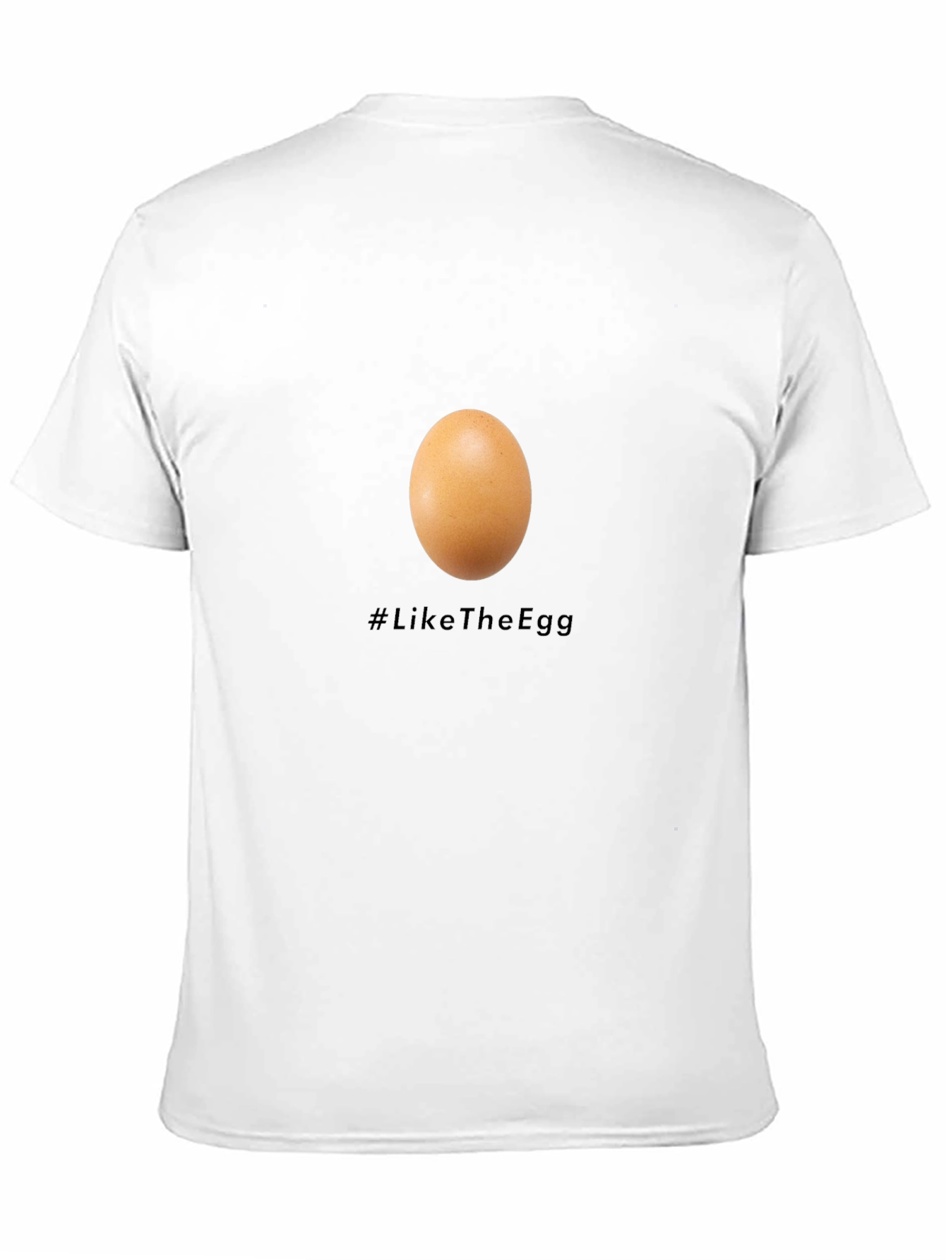 Egg T-Shirt - #LikeTheEgg - Unisex Cotton Tee