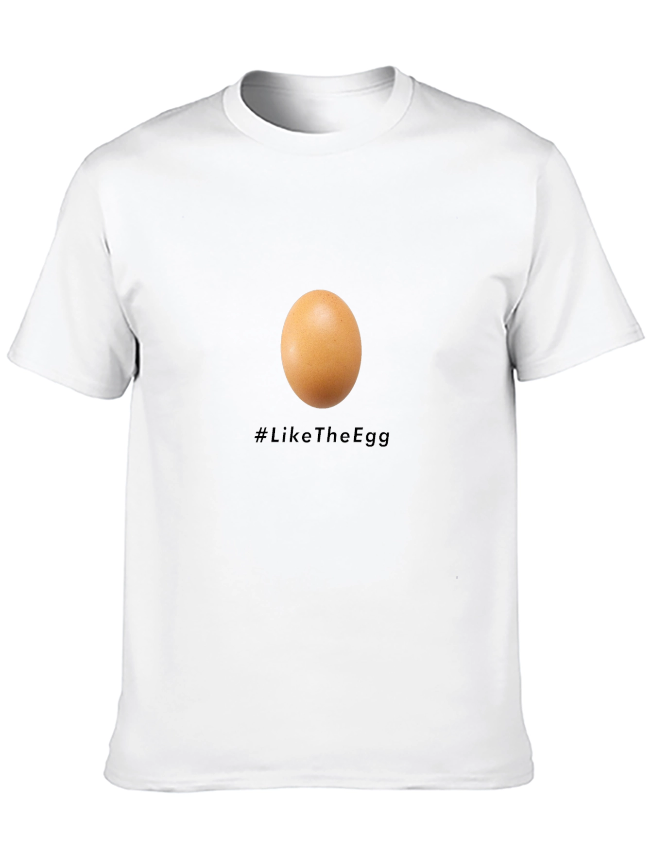 Egg T-Shirt - #LikeTheEgg - Unisex Cotton Tee
