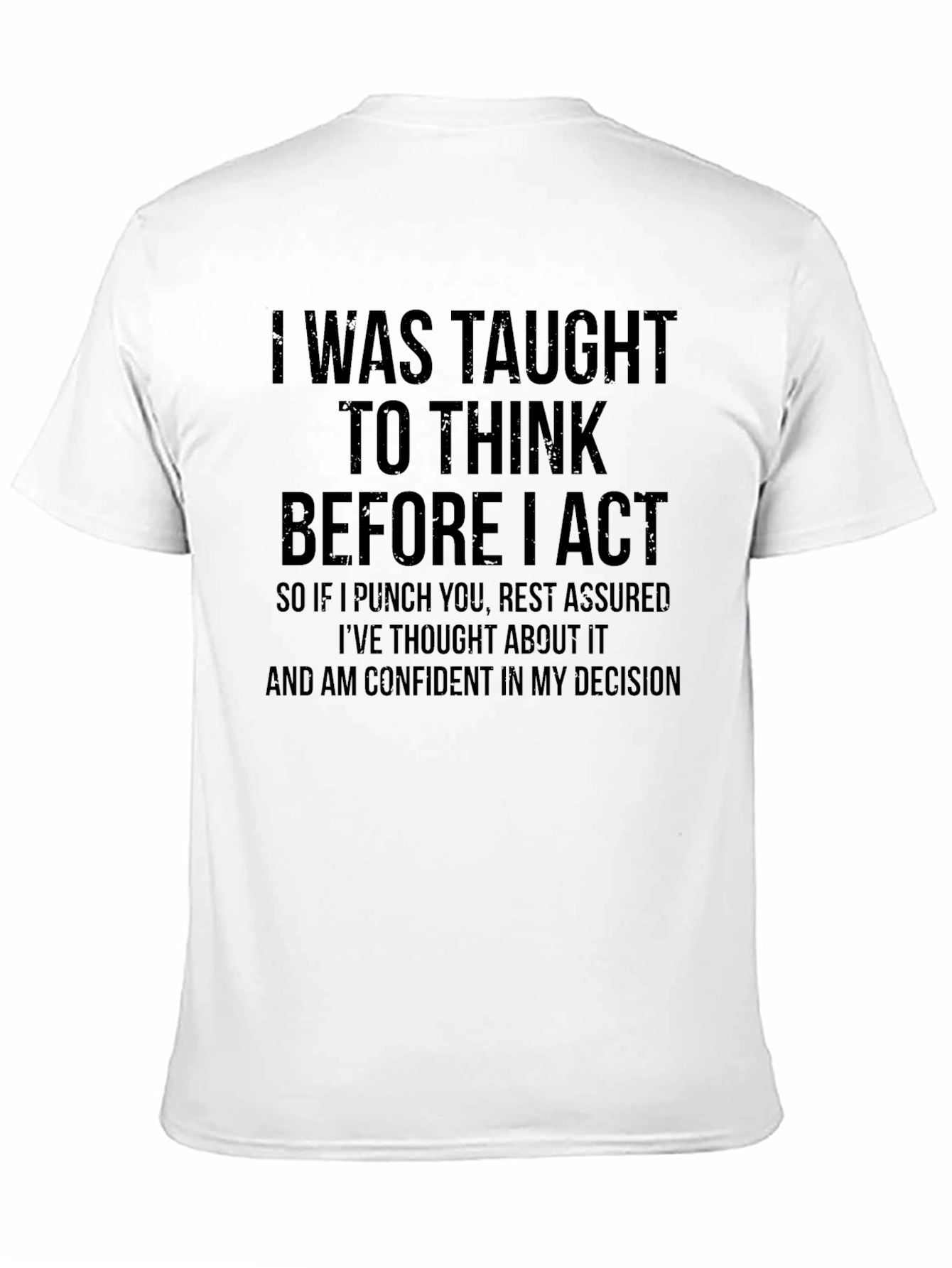 Think Before I Act Black T-Shirt