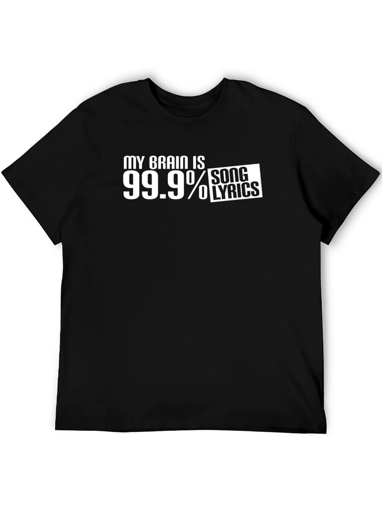 My Brain is 99.9% Song Lyrics T-Shirt