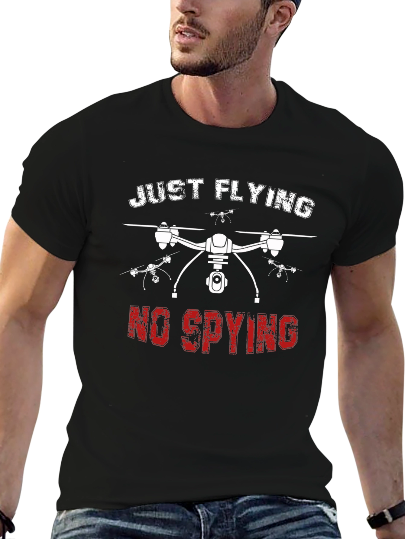 Just Flying No Spying Drone Graphic T-Shirt