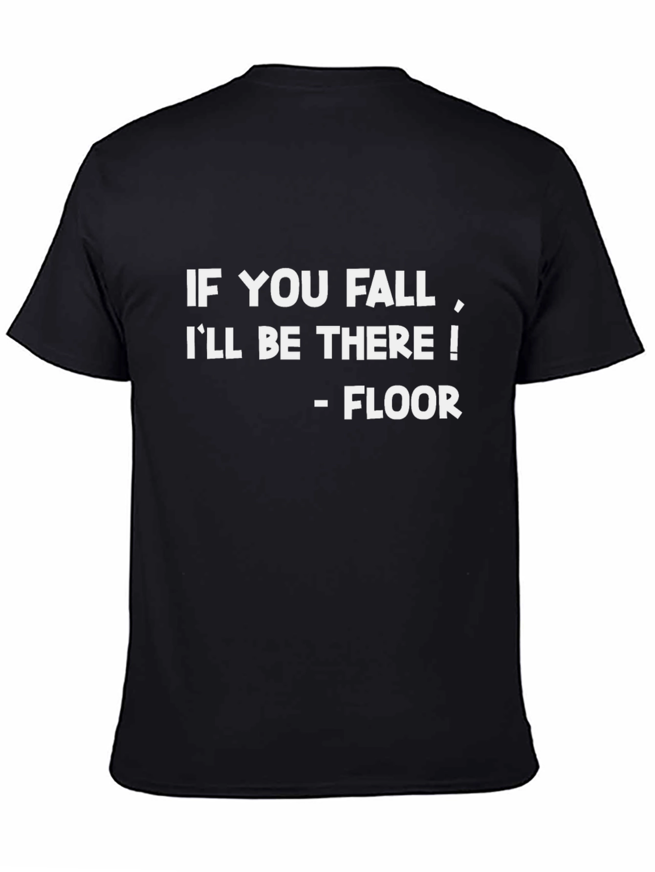 Funny If You Fall Black Cotton Graphic Tee