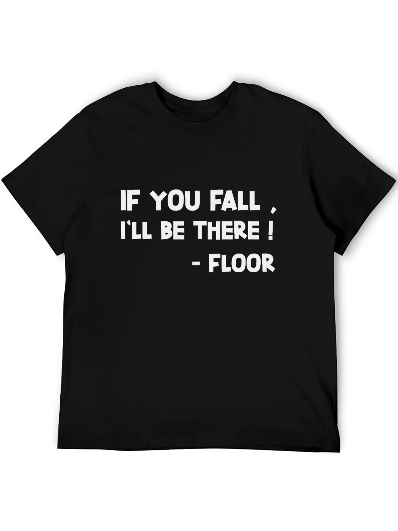 Funny If You Fall Black Cotton Graphic Tee