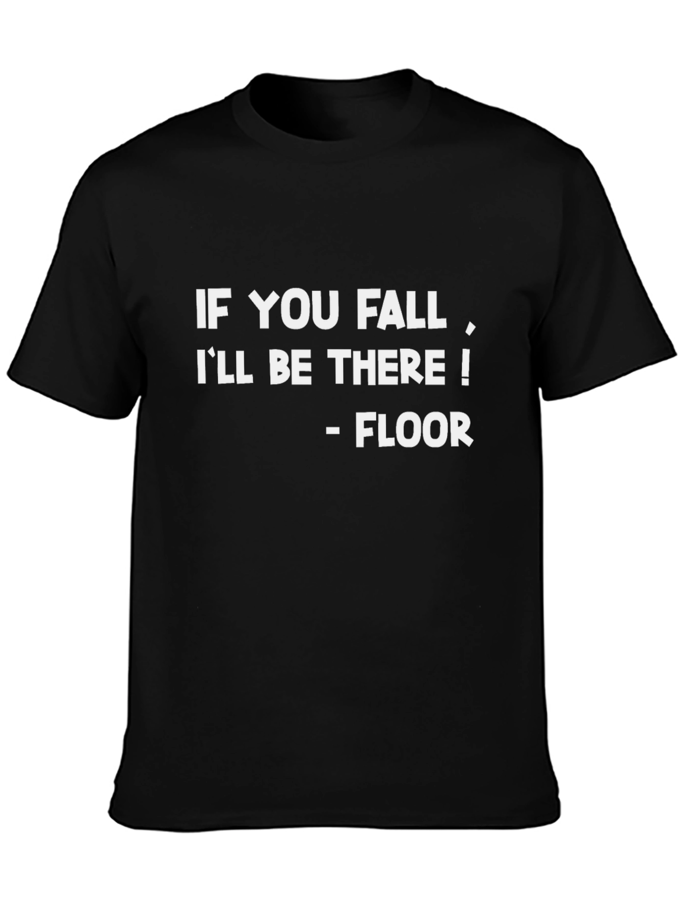 Funny If You Fall Black Cotton Graphic Tee