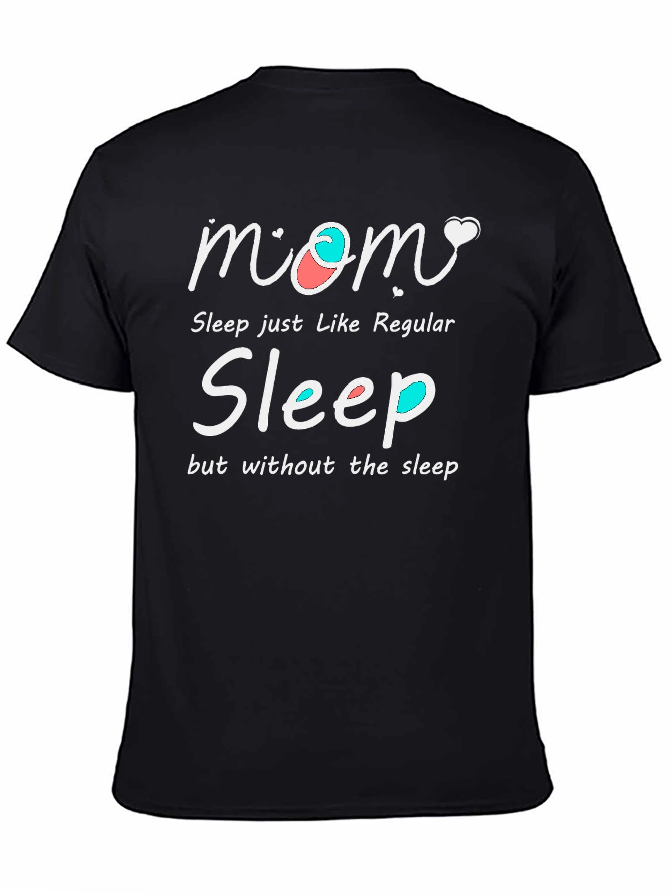 Mom Sleep Funny Graphic T-Shirt