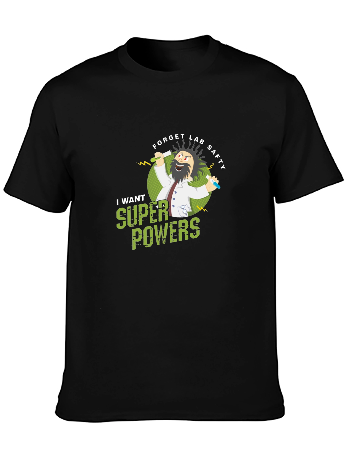 Forget Lab Safety! Super Powers T-Shirt