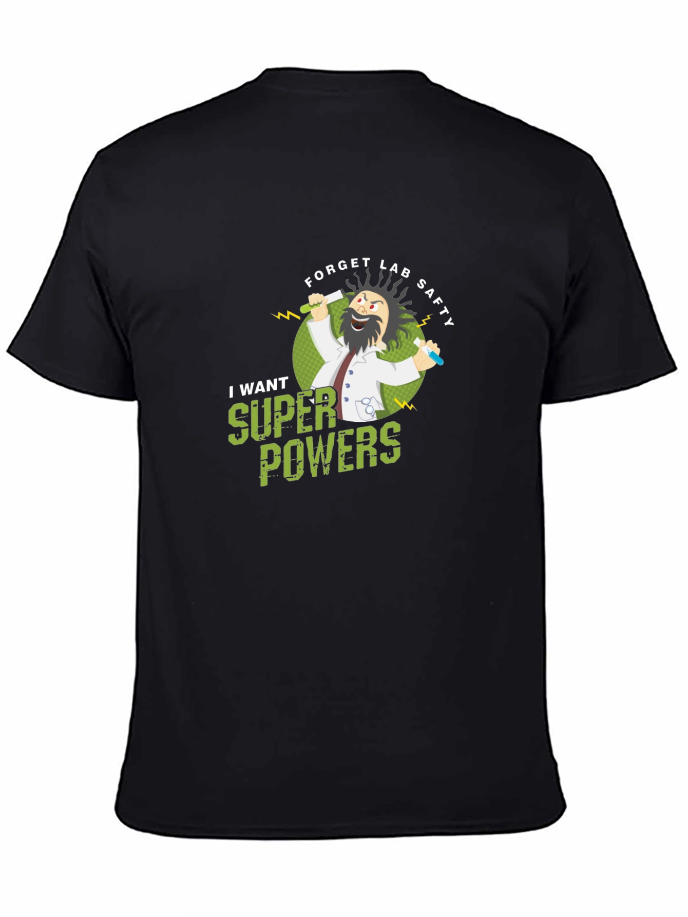 Forget Lab Safety! Super Powers T-Shirt