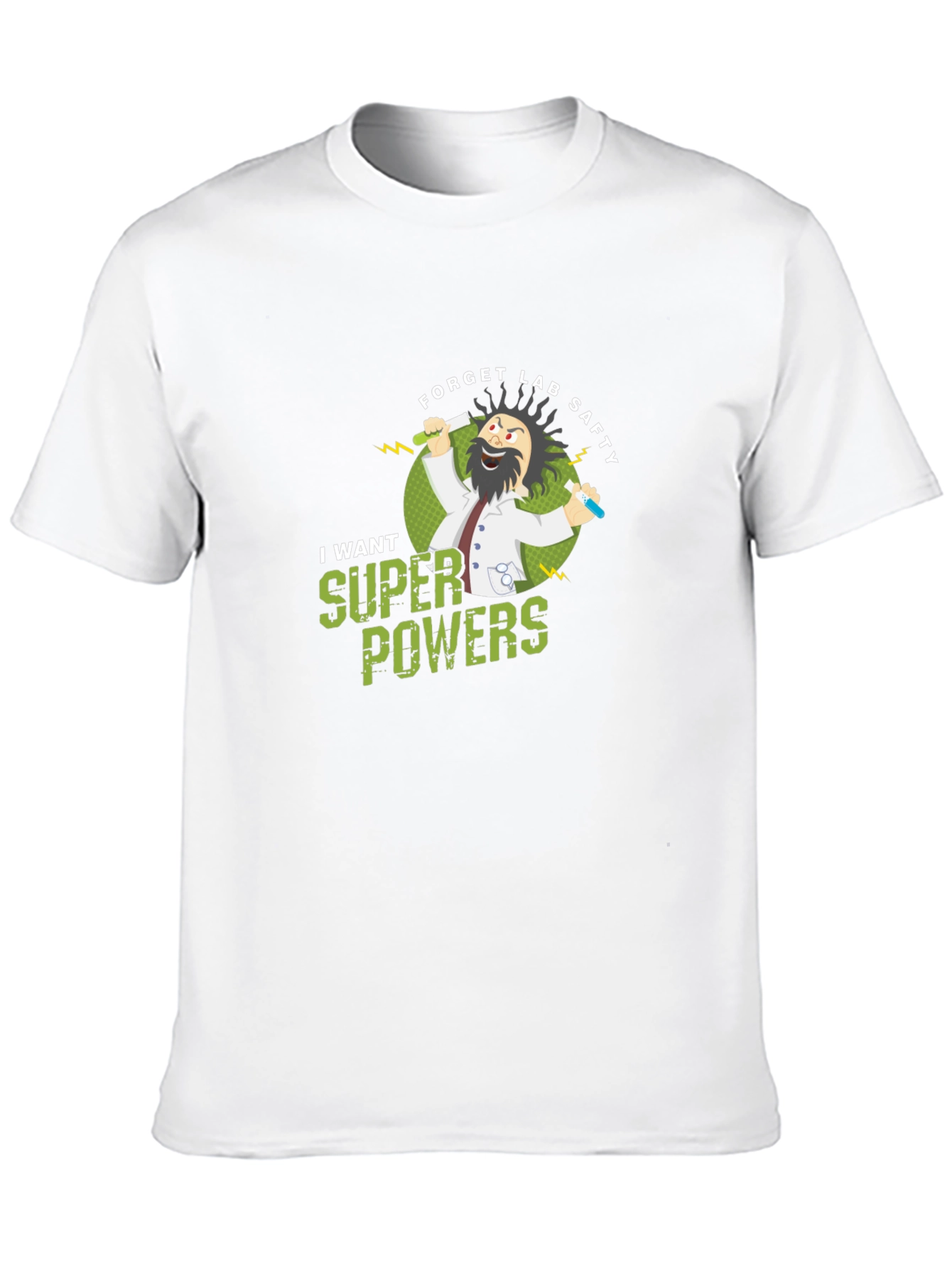 Forget Lab Safety! Super Powers T-Shirt