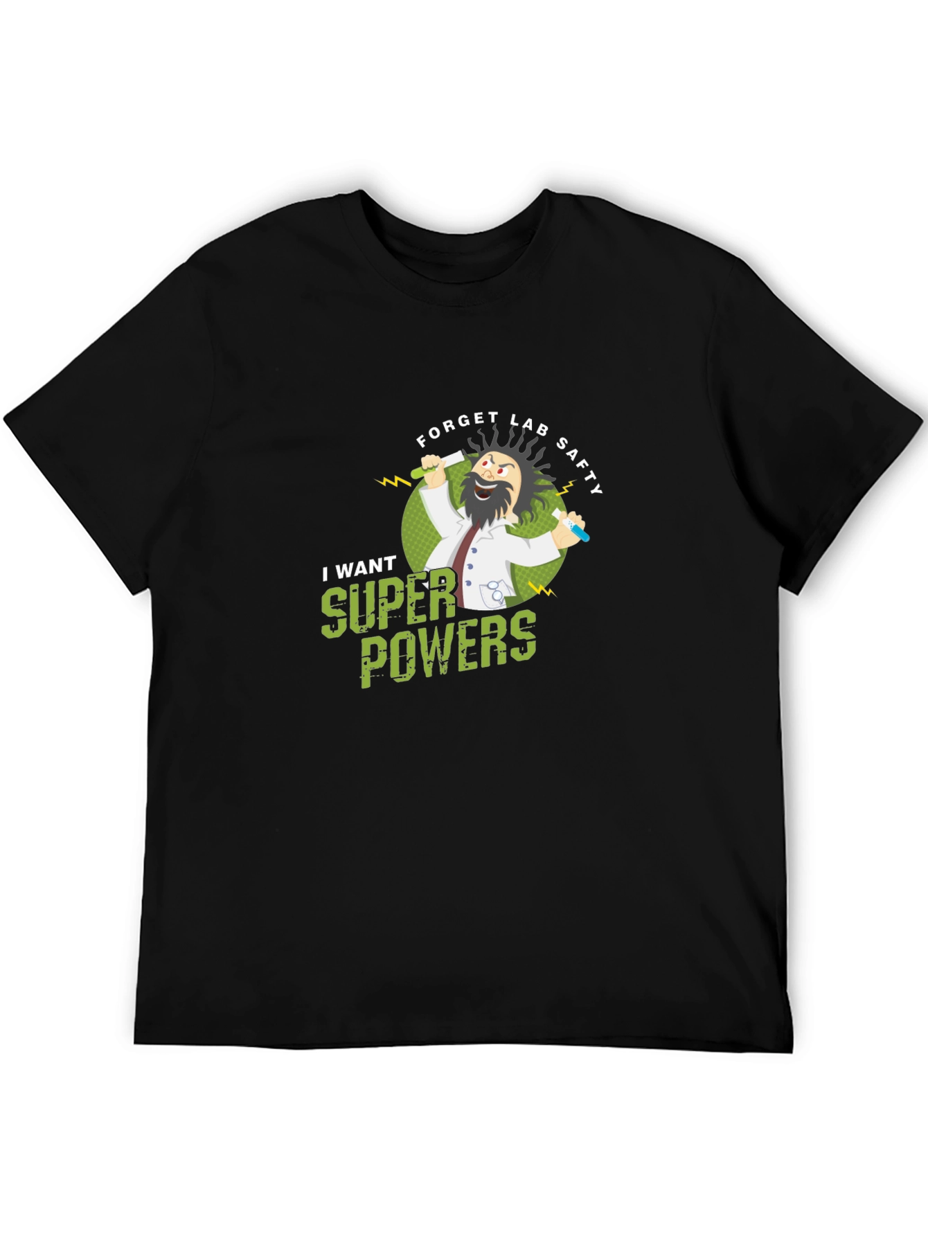 Forget Lab Safety! Super Powers T-Shirt