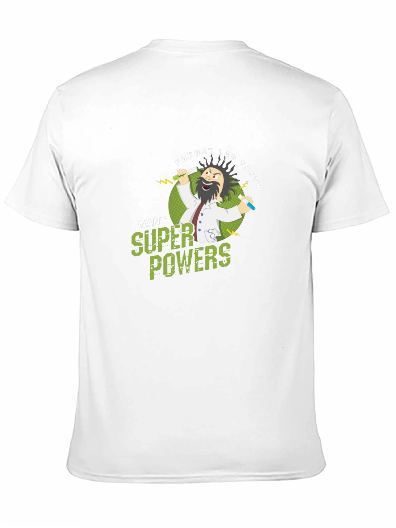 Forget Lab Safety! Super Powers T-Shirt