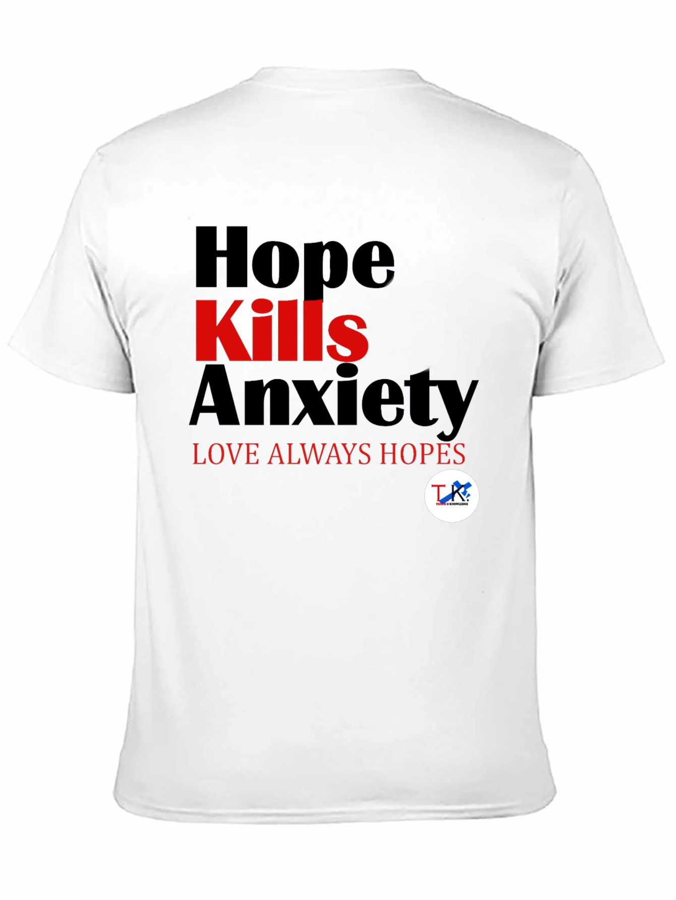 Hope Kills Anxiety T-Shirt - Mens Graphic Tee