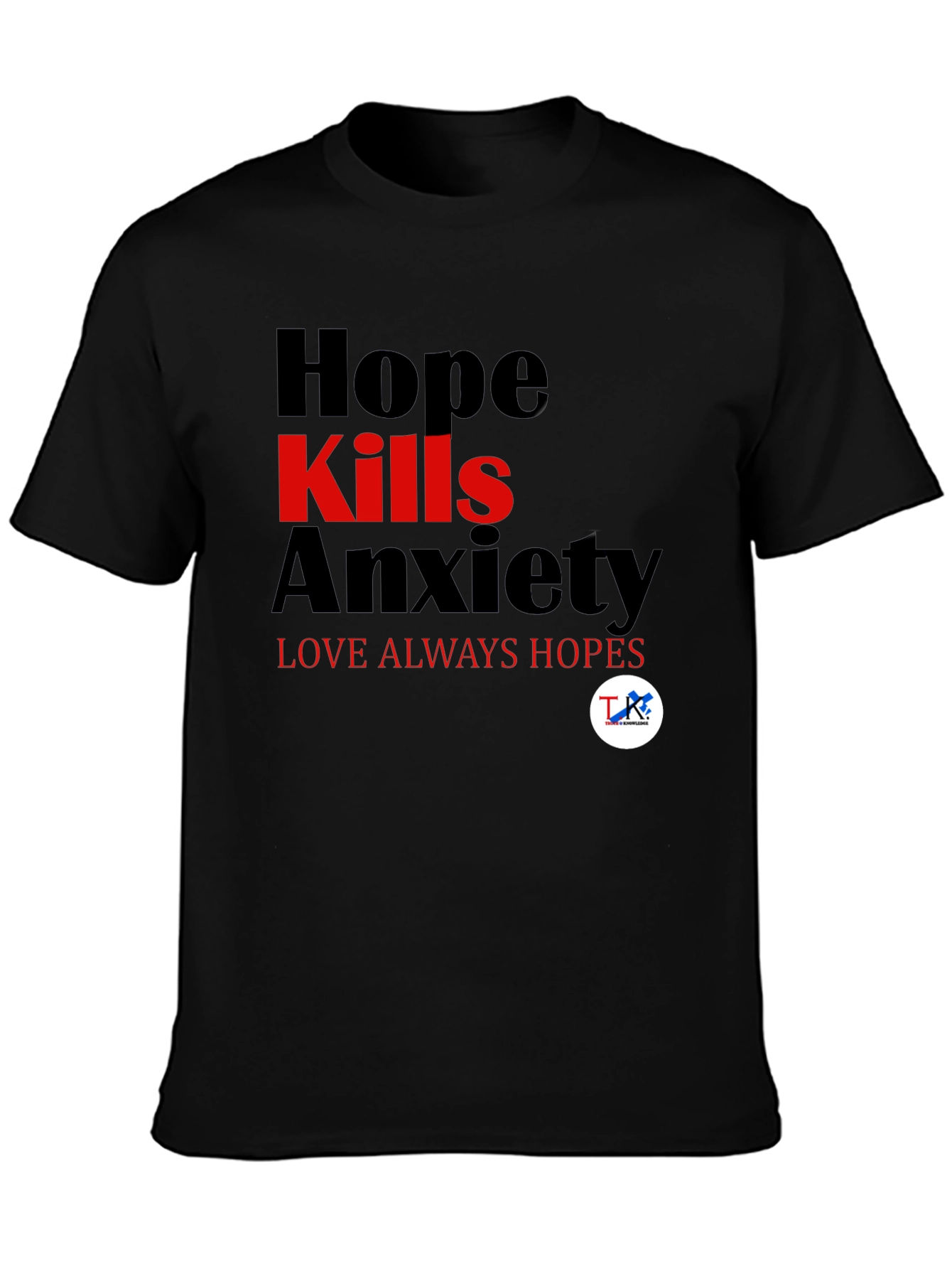 Hope Kills Anxiety T-Shirt - Mens Graphic Tee