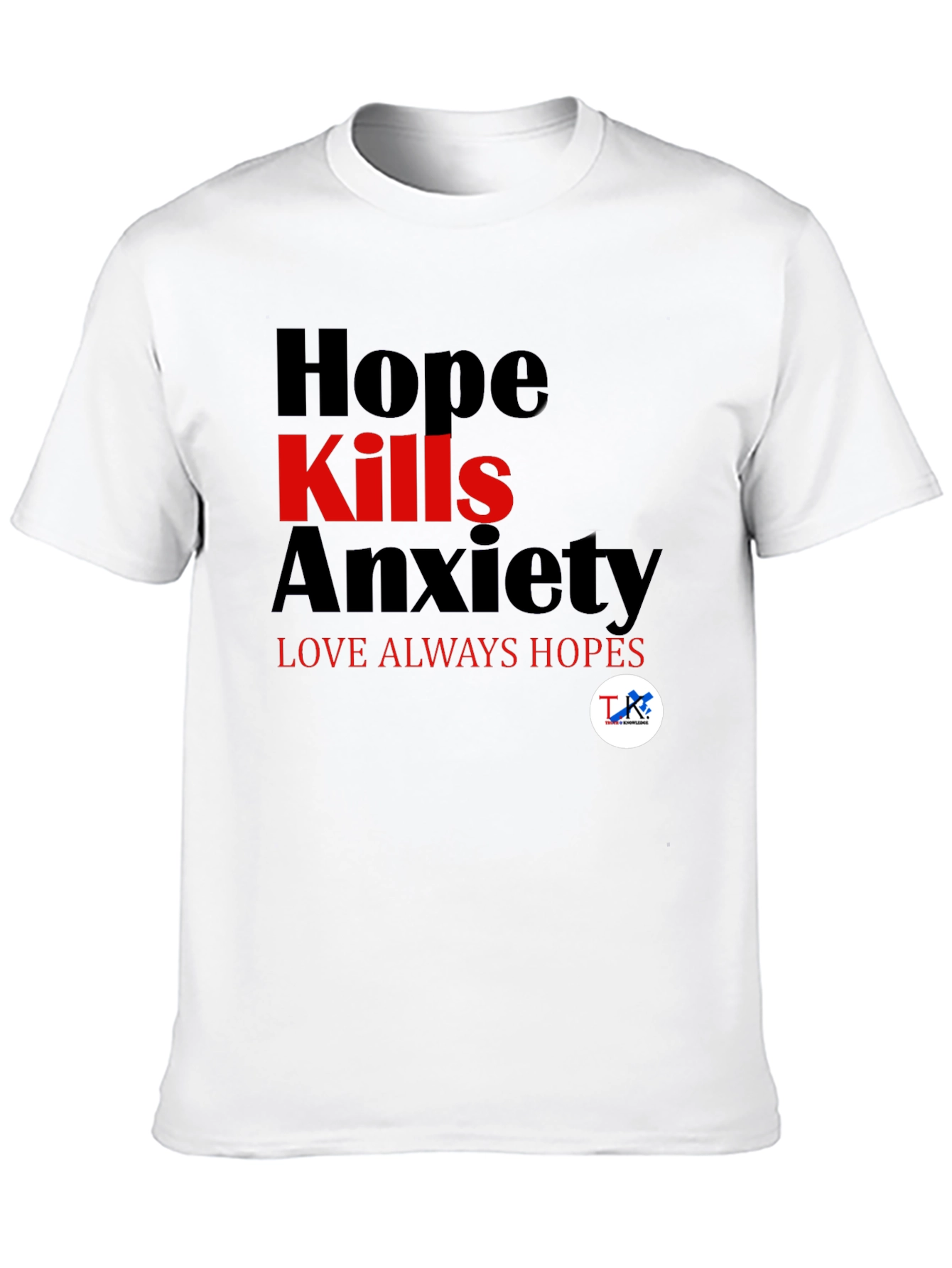 Hope Kills Anxiety T-Shirt - Mens Graphic Tee