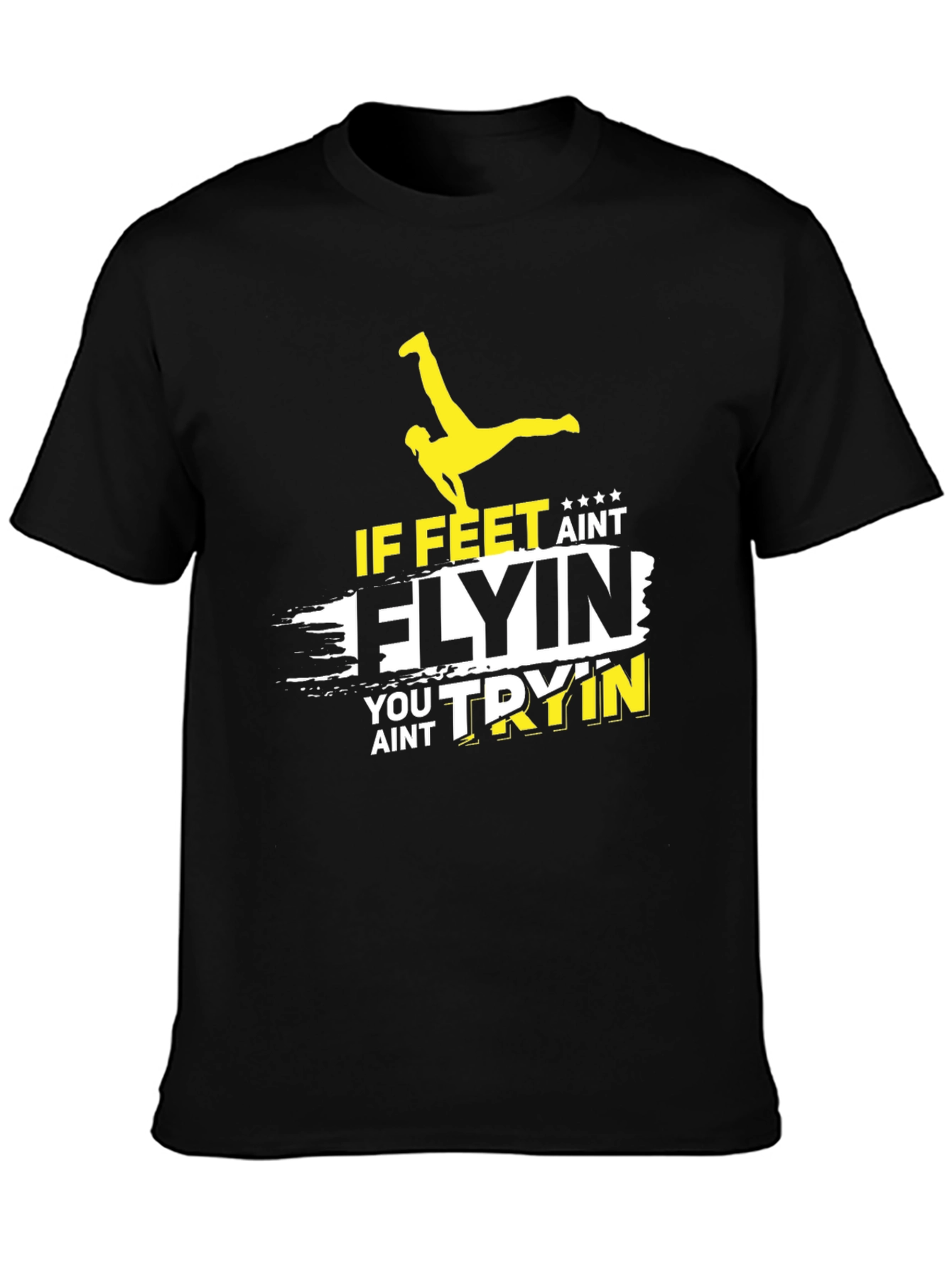 If Feet Aint Flyin T-Shirt