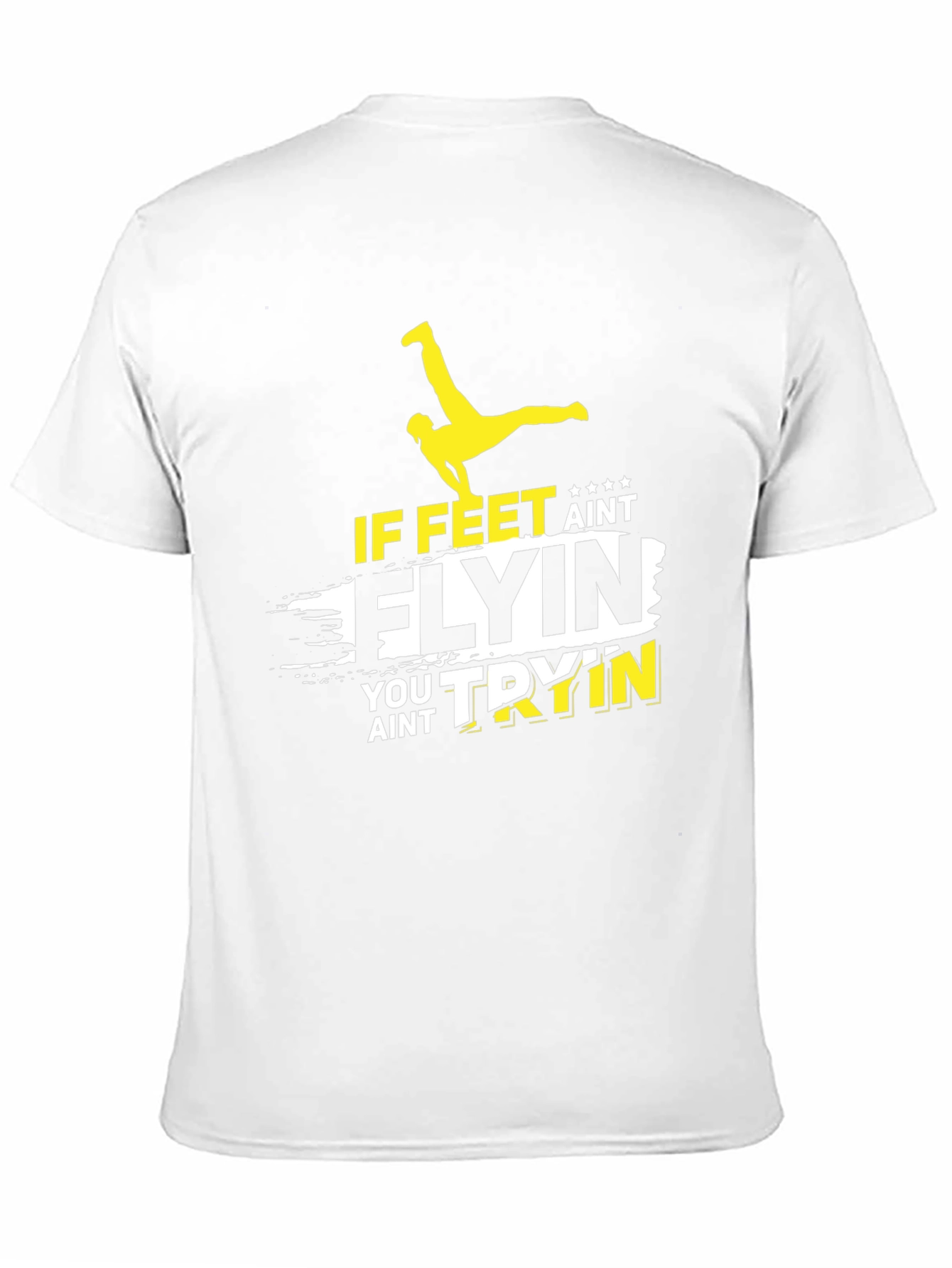If Feet Aint Flyin T-Shirt