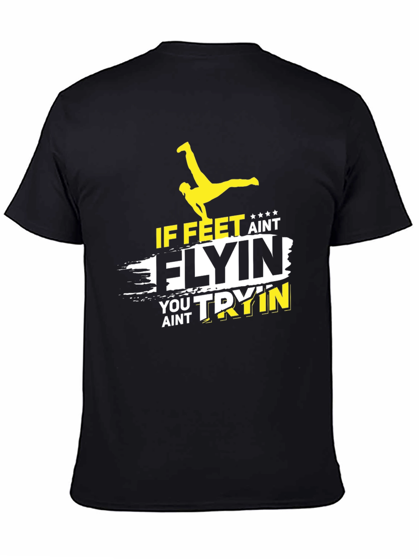 If Feet Aint Flyin T-Shirt