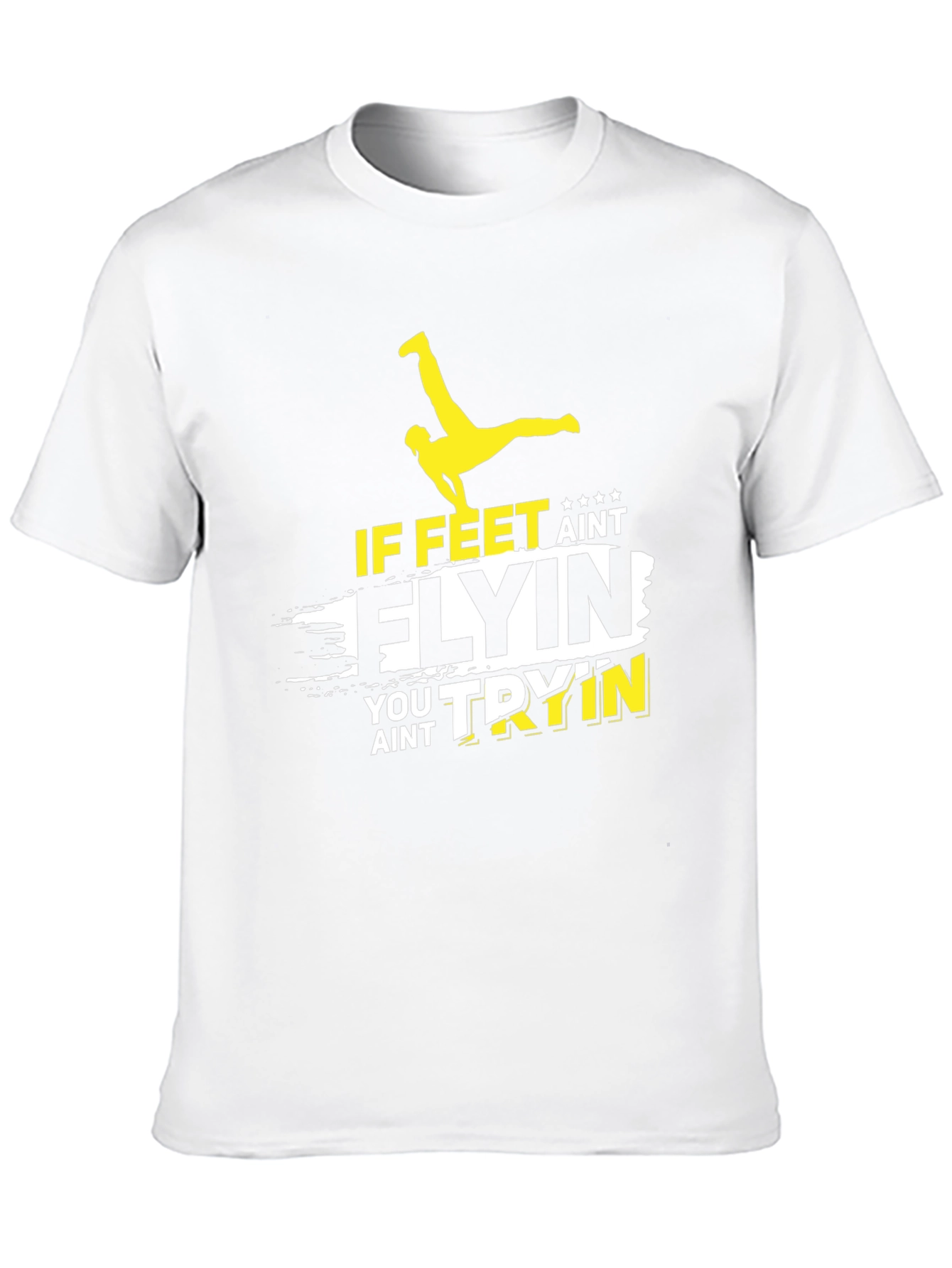 If Feet Aint Flyin T-Shirt