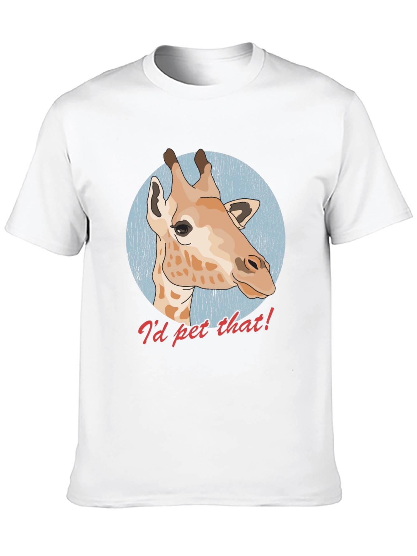 Id Pet That Giraffe T-Shirt