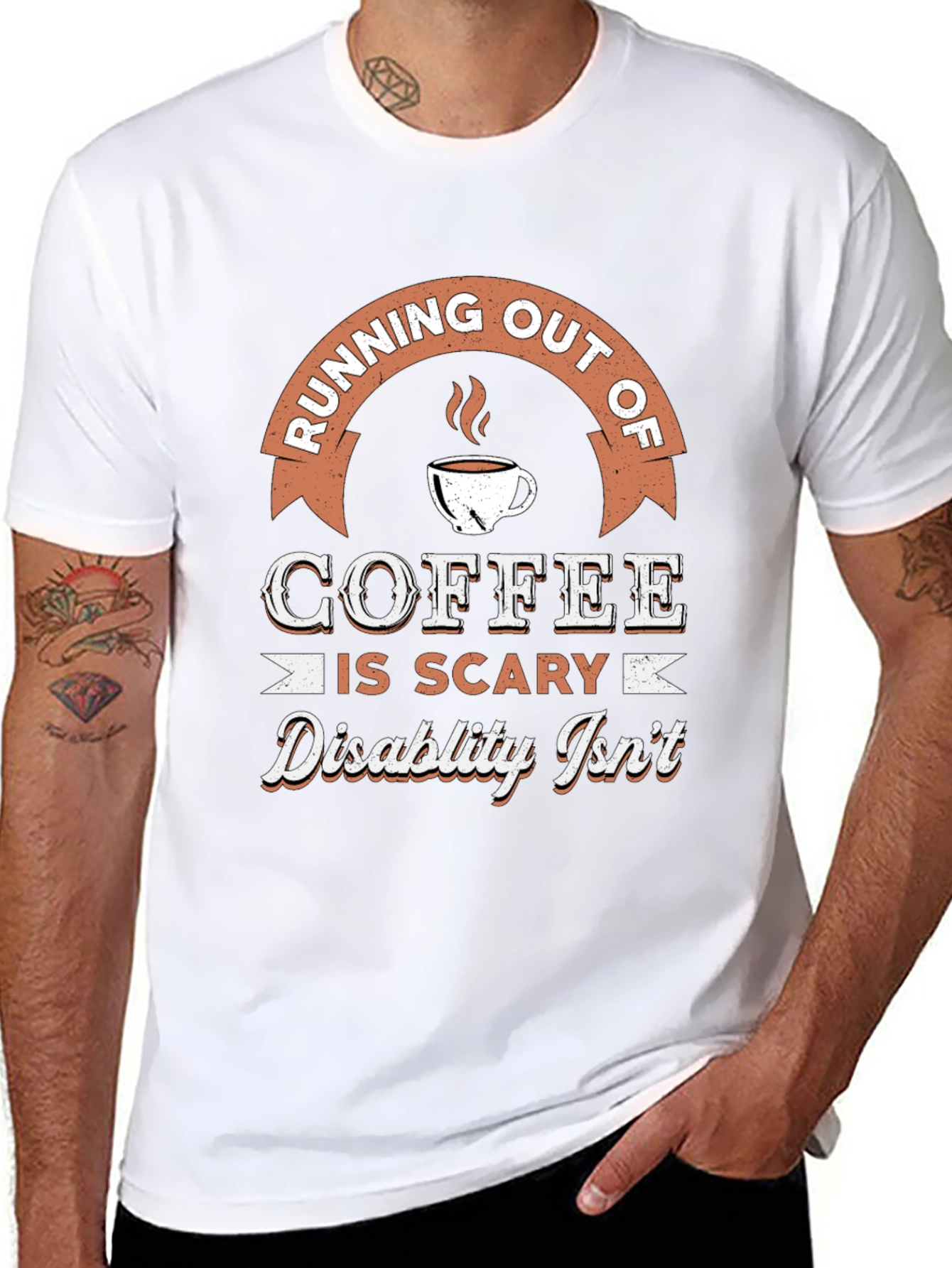 Coffee is Scary Disability Isnt T-Shirt