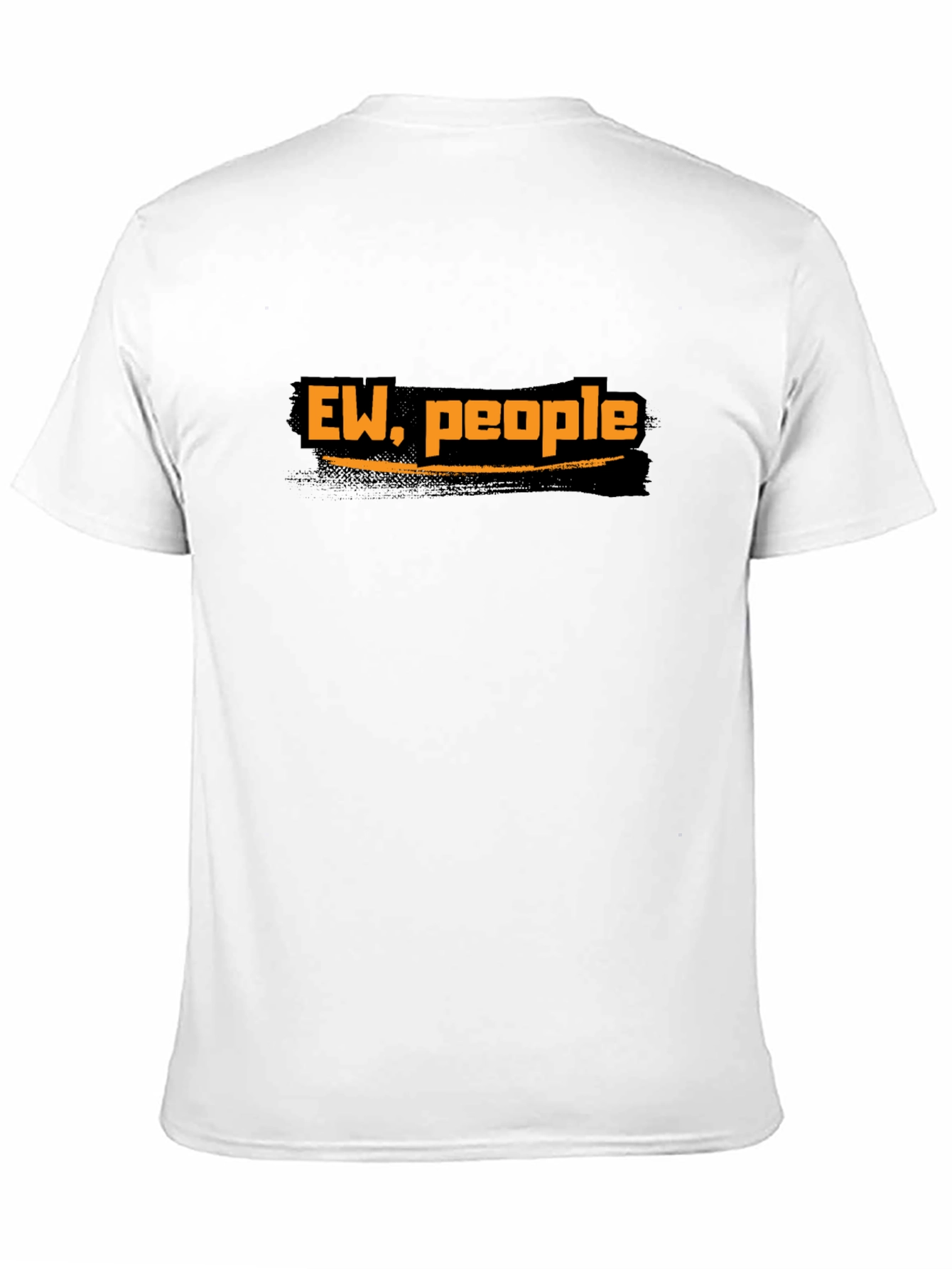 Ew People T-Shirt Funny Sarcastic Tee