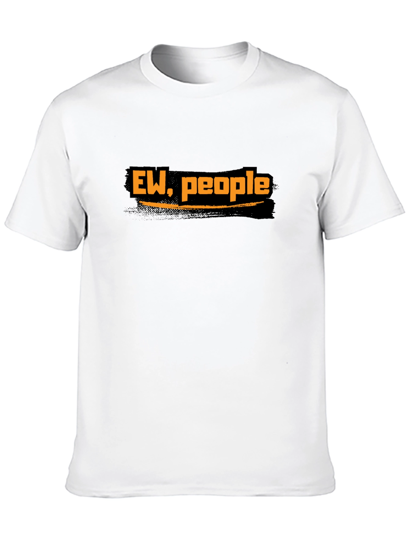 Ew People T-Shirt Funny Sarcastic Tee