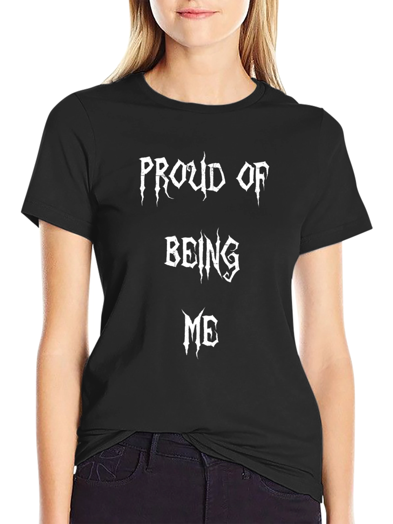 Proud of Being Me Graphic T-Shirt