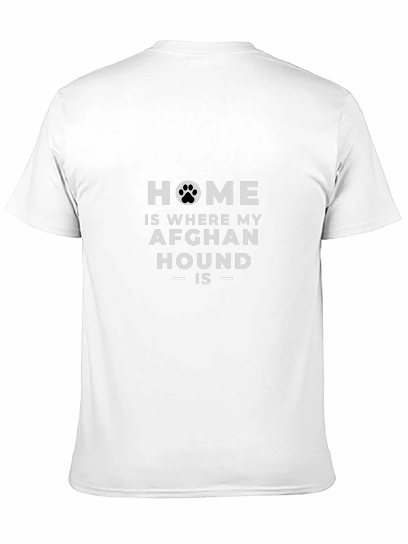 Home Is Where My Afghan Hound Is T-Shirt