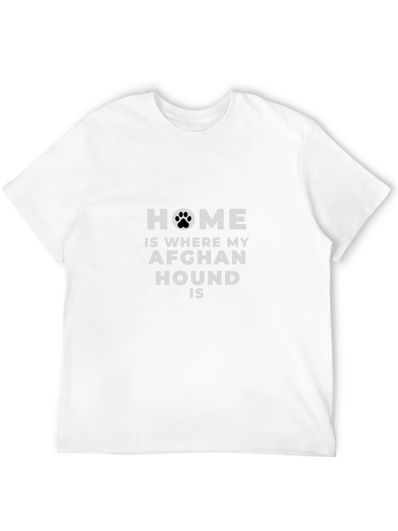 Home Is Where My Afghan Hound Is T-Shirt