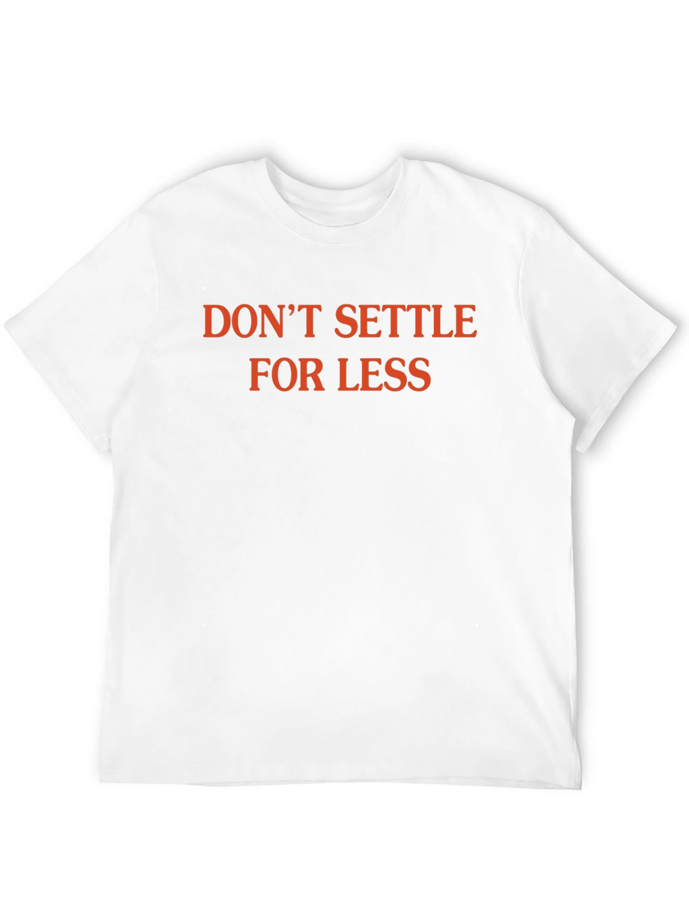 Dont Settle For Less Graphic Tee