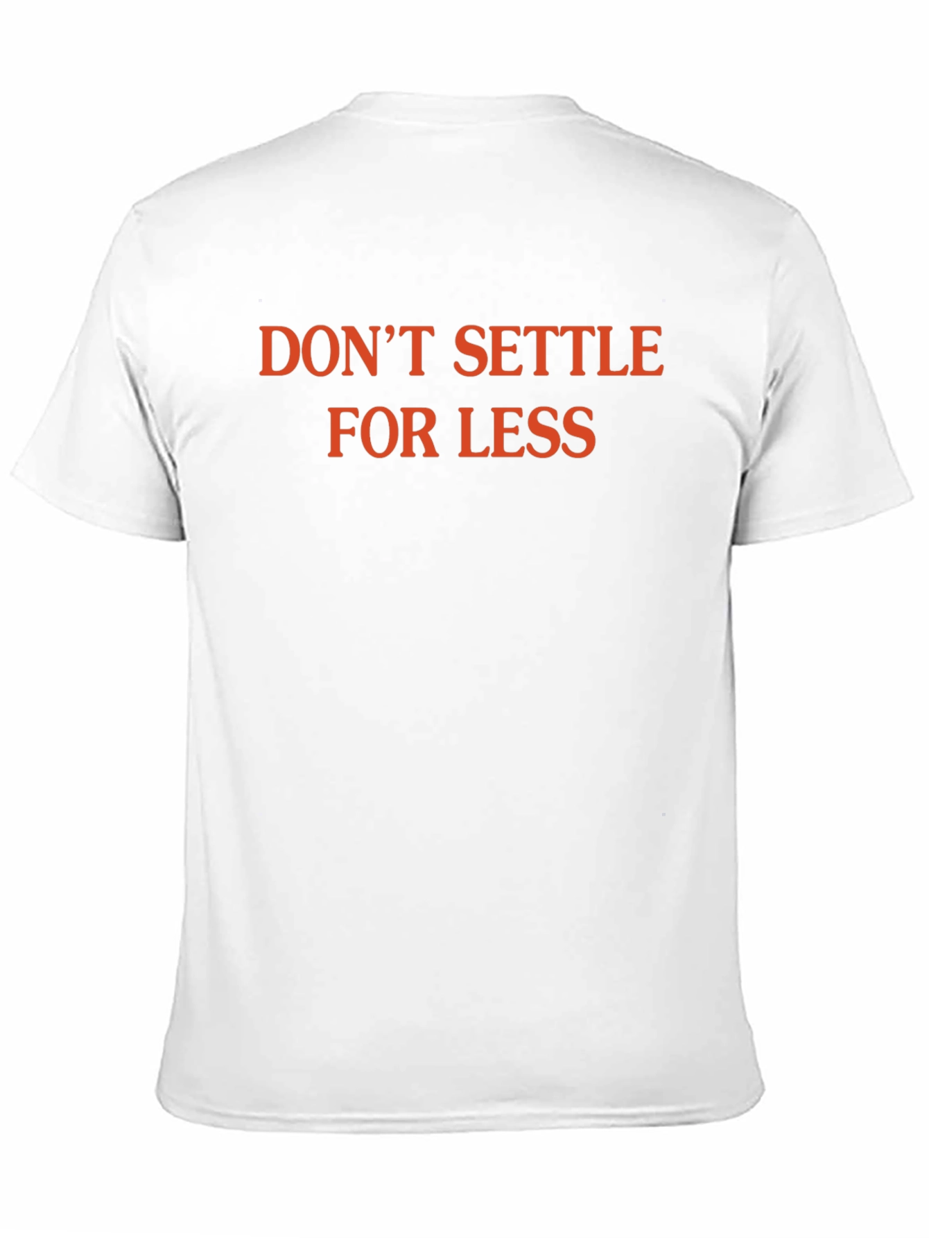 Dont Settle For Less Graphic Tee